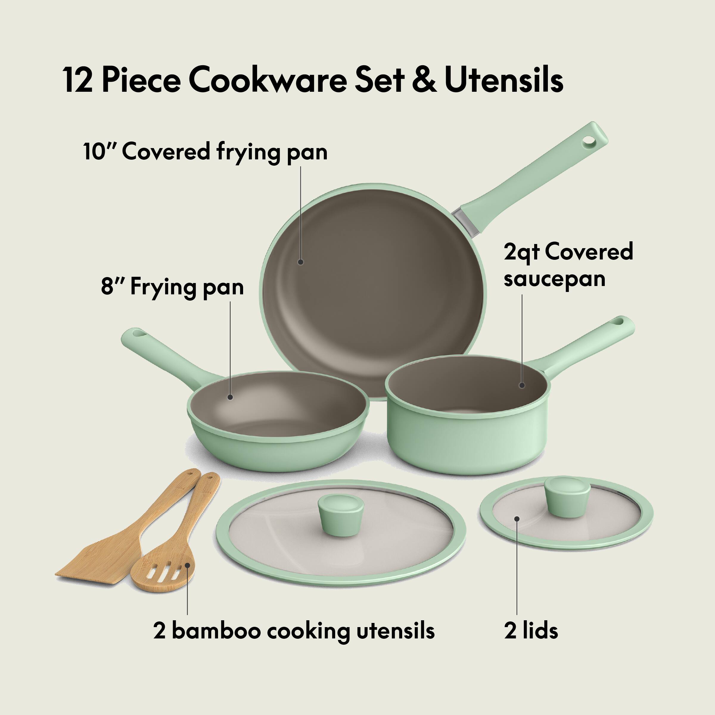 12 Piece Cookware Set & Utensils
10" Covered frying pan
8" Frying pan
2qt Covered saucepan
2 bamboo cooking utensils
2 lids