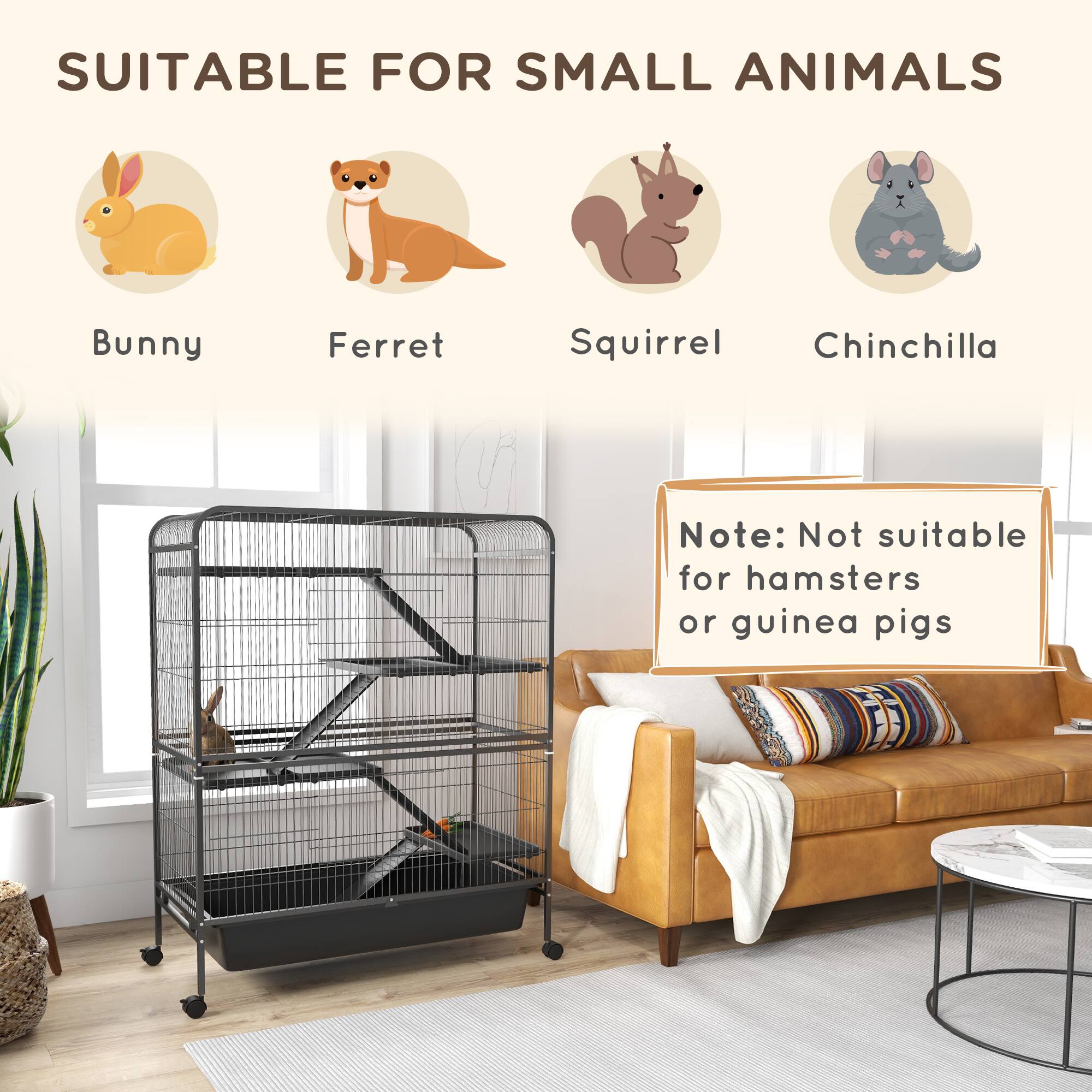 SUITABLE FOR SMALL ANIMALS

Bunny  
Ferret  
Squirrel  
Chinchilla  

Note: Not suitable for hamsters or guinea pigs
