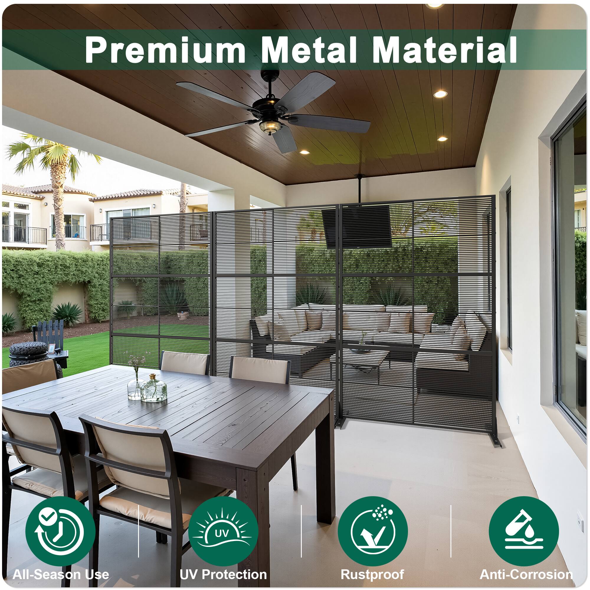Premium Metal Material

- All-Season Use
- UV Protection
- Rustproof
- Anti-Corrosion