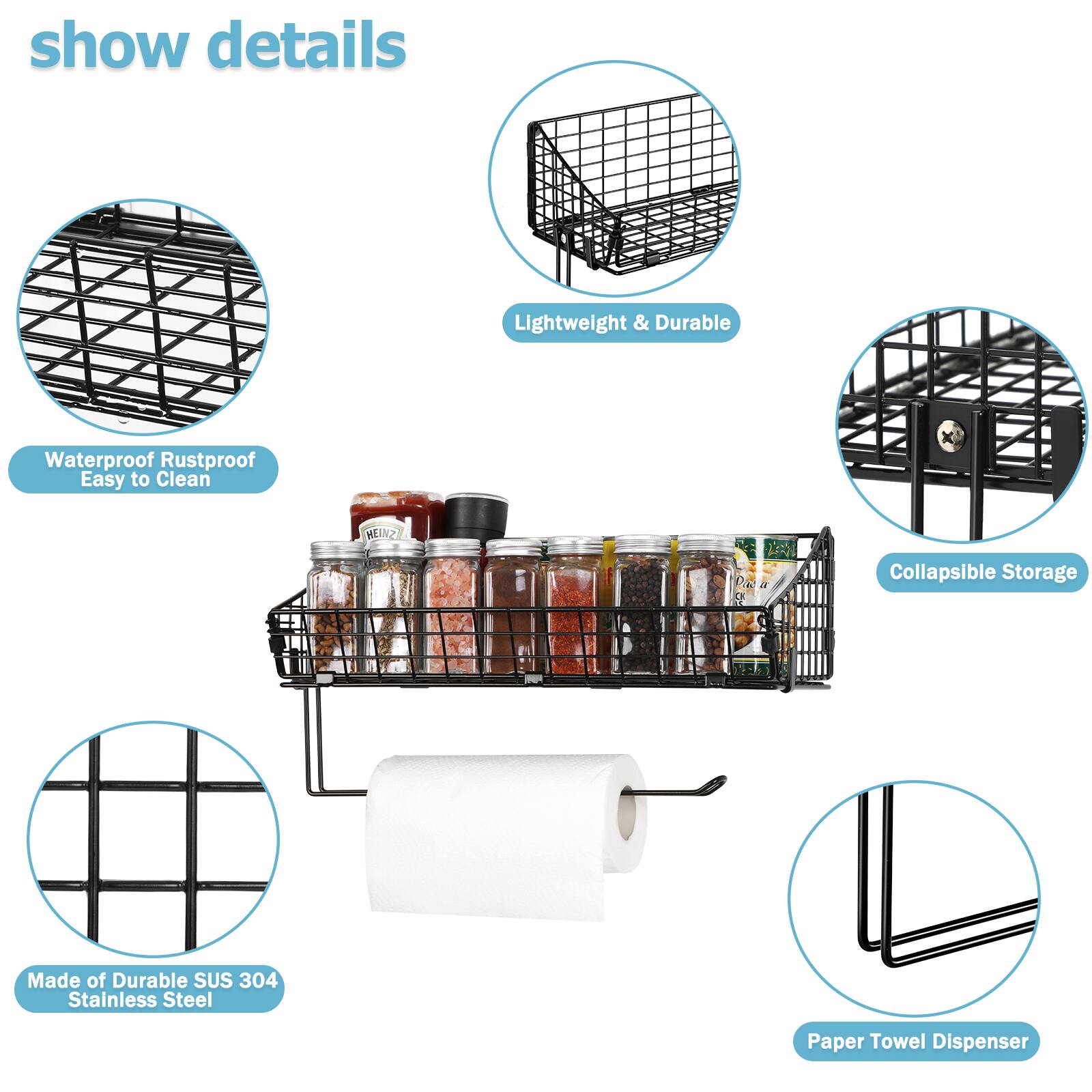 show details

Lightweight & Durable

Waterproof Rustproof Easy to Clean

Collapsible Storage

Made of Durable SUS 304 Stainless Steel

Paper Towel Dispenser