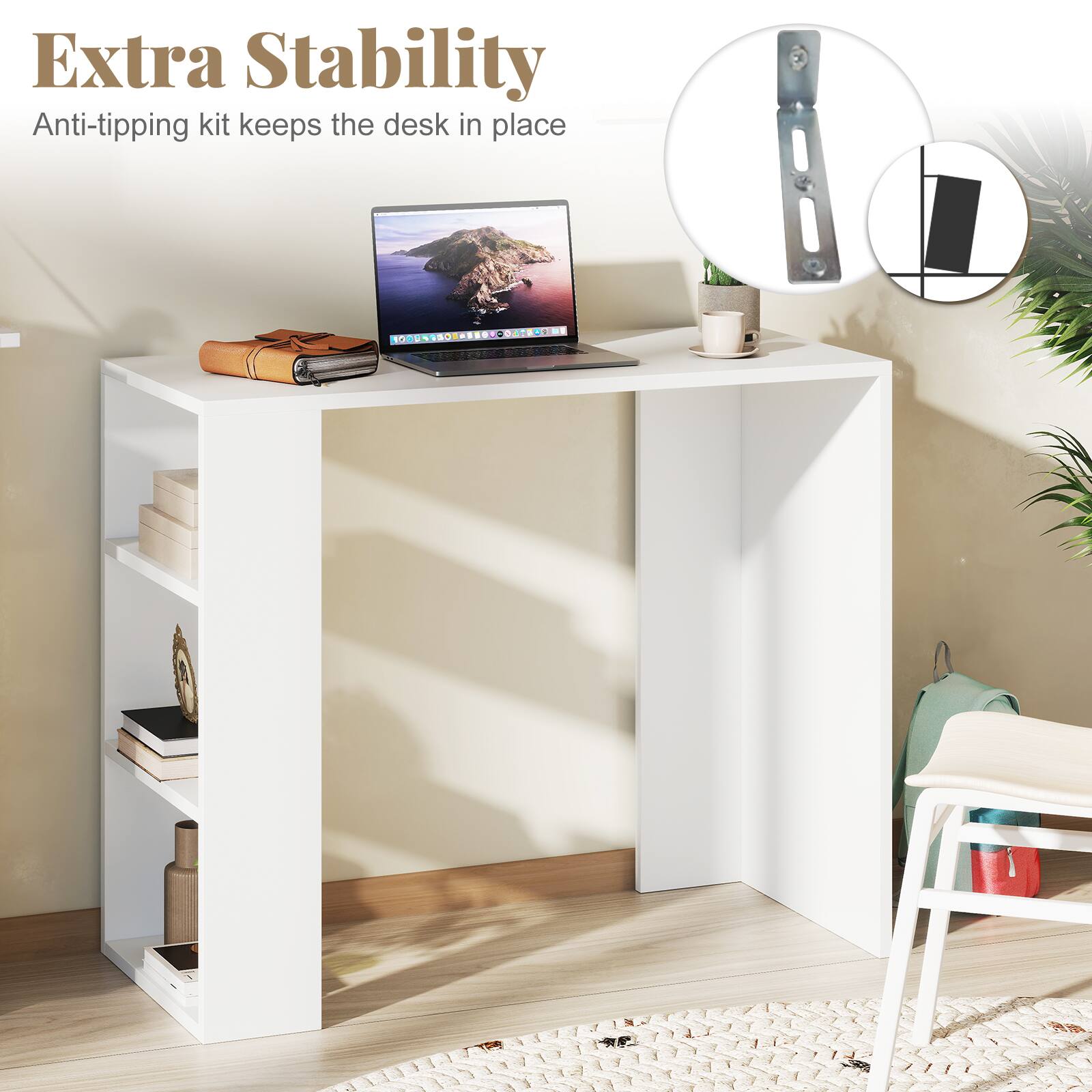 Extra Stability
Anti-tipping kit keeps the desk in place