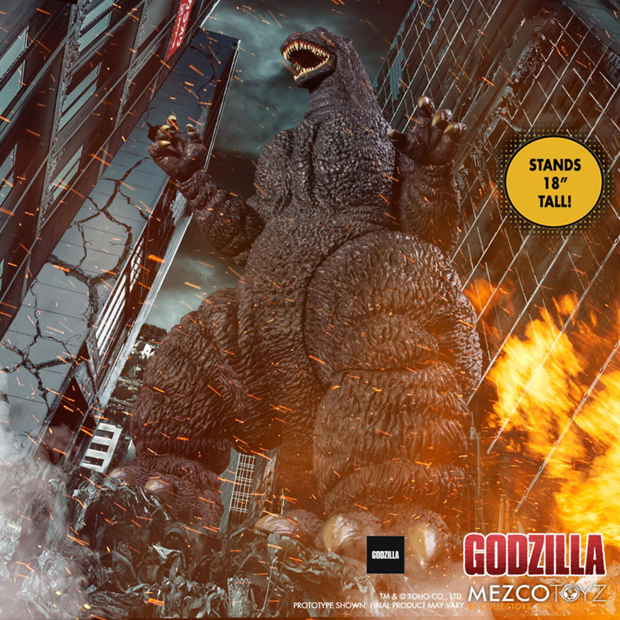 STANDS 18" TALL!  
GOOZILLA GODZILLA TM & TOHO CO., LTD  
MEZCOTOYZ  
PROTOTYPE SHOWN: FINAL PRODUCT MAY VARY BY COLLECTORS