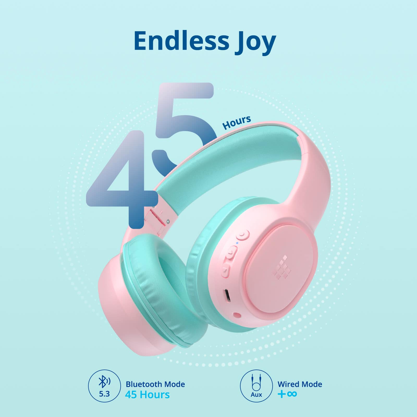 Endless Joy 5 Hours 4 42 5.3 Bluetooth Mode 45 Hours Aux Wired Mode +0