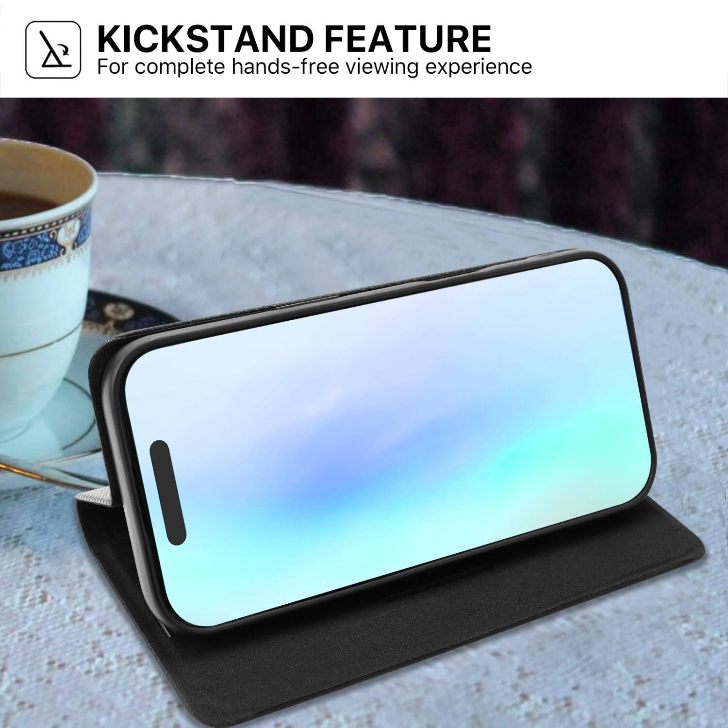 KICKSTAND FEATURE  
For complete hands-free viewing experience