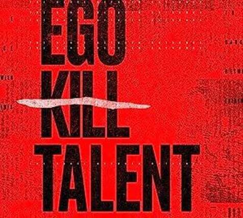 EGO KILL TALENT
