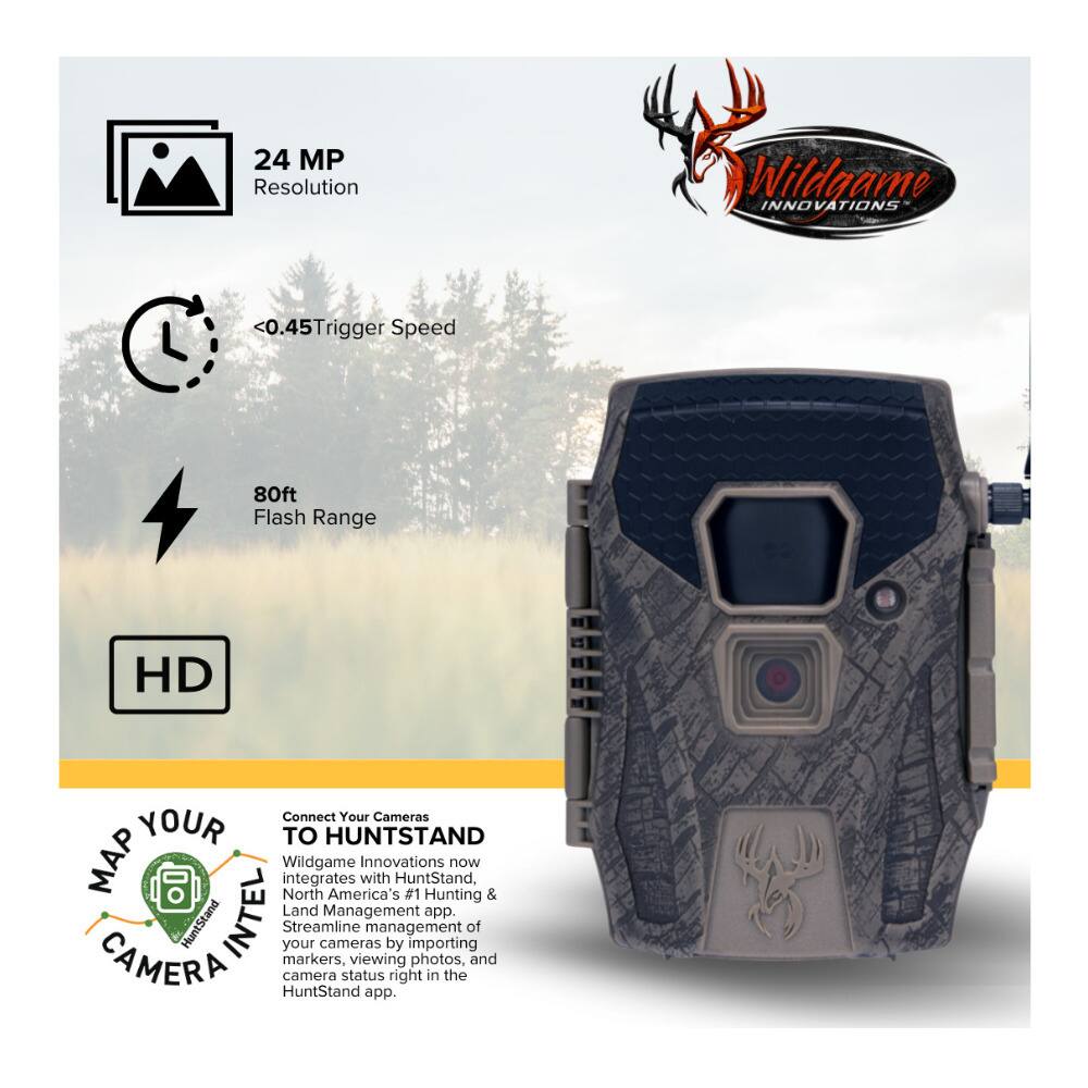 24 MP Resolution  
<0.45 Trigger Speed  
80ft Flash Range  
HD  

Connect Your Cameras TO HUNTSTAND  
Wildgame Innovations now integrates with HuntStand, North America's #1 Hunting & Land Management app. Streamline management of your cameras by importing camera markers, viewing photos, and camera status right in the HuntStand app.  

MAP YOUR CAMERA INTEL