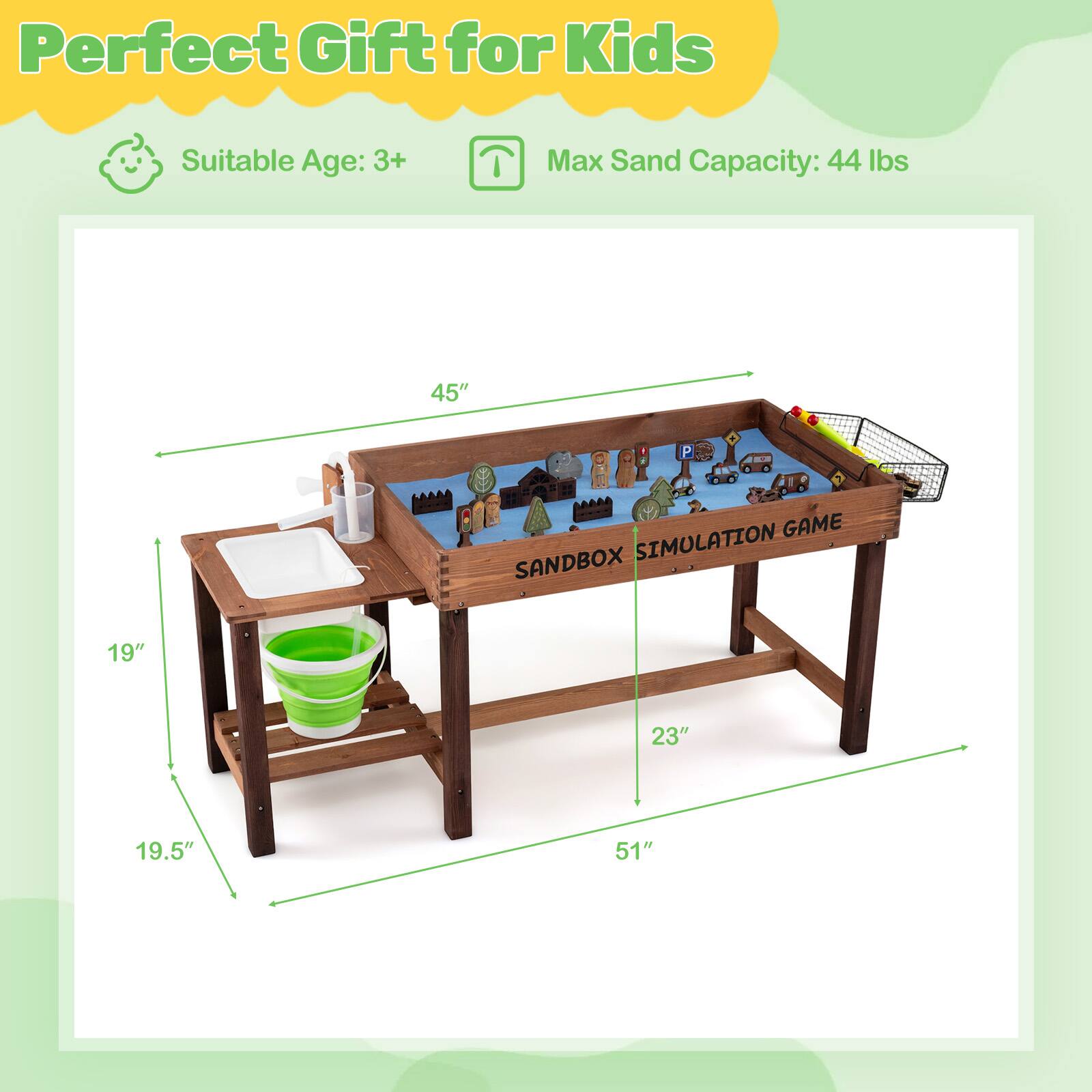 Perfect Gift for Kids  
Suitable Age: 3+  
Max Sand Capacity: 44 lbs  
45"  
19"  
23"  
19.5"  
51"