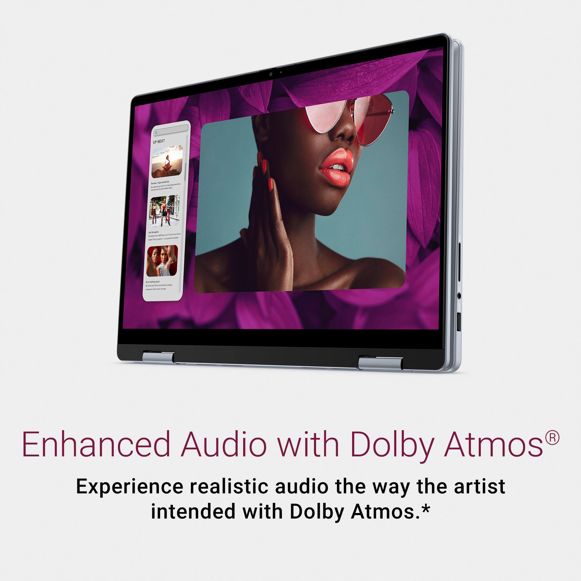 Enhanced Audio with Dolby Atmos®

Experience realistic audio the way the artist intended with Dolby Atmos.*