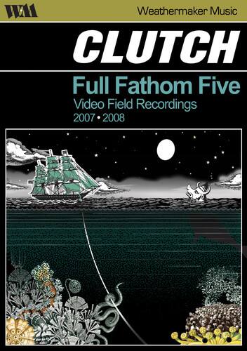 Front. Clutch - Full Fathom Five: Audio Field Recordings 2007-2008   - DVD.
