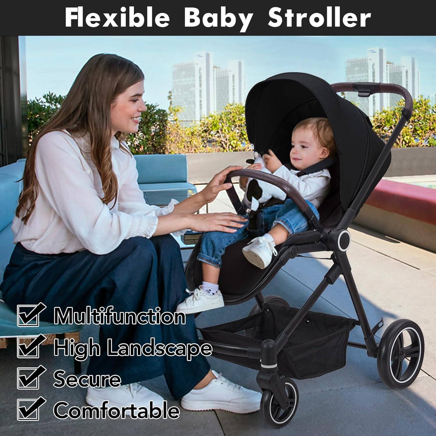 Flexible Baby Stroller

- Multifunction
- High Landscape
- Secure
- Comfortable