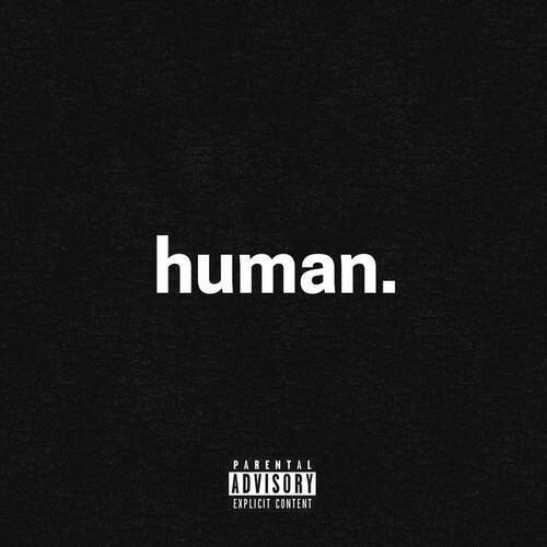 human.

PARENTAL ADVISORY EXPLICIT CONTENT