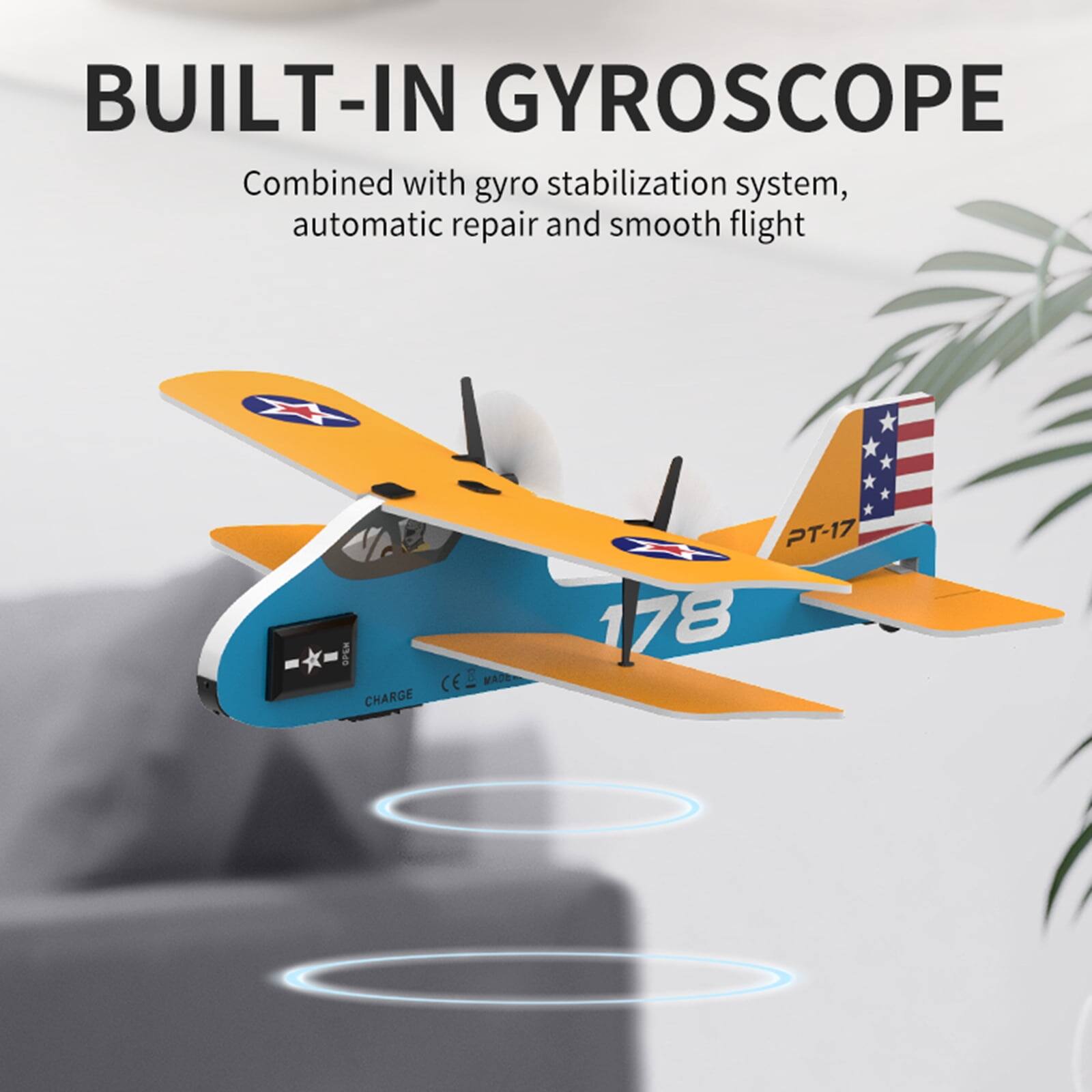 BUILT-IN GYROSCOPE  
Combined with gyro stabilization system, automatic repair and smooth flight  

CELD MADE CHARGE  
PT-17 178