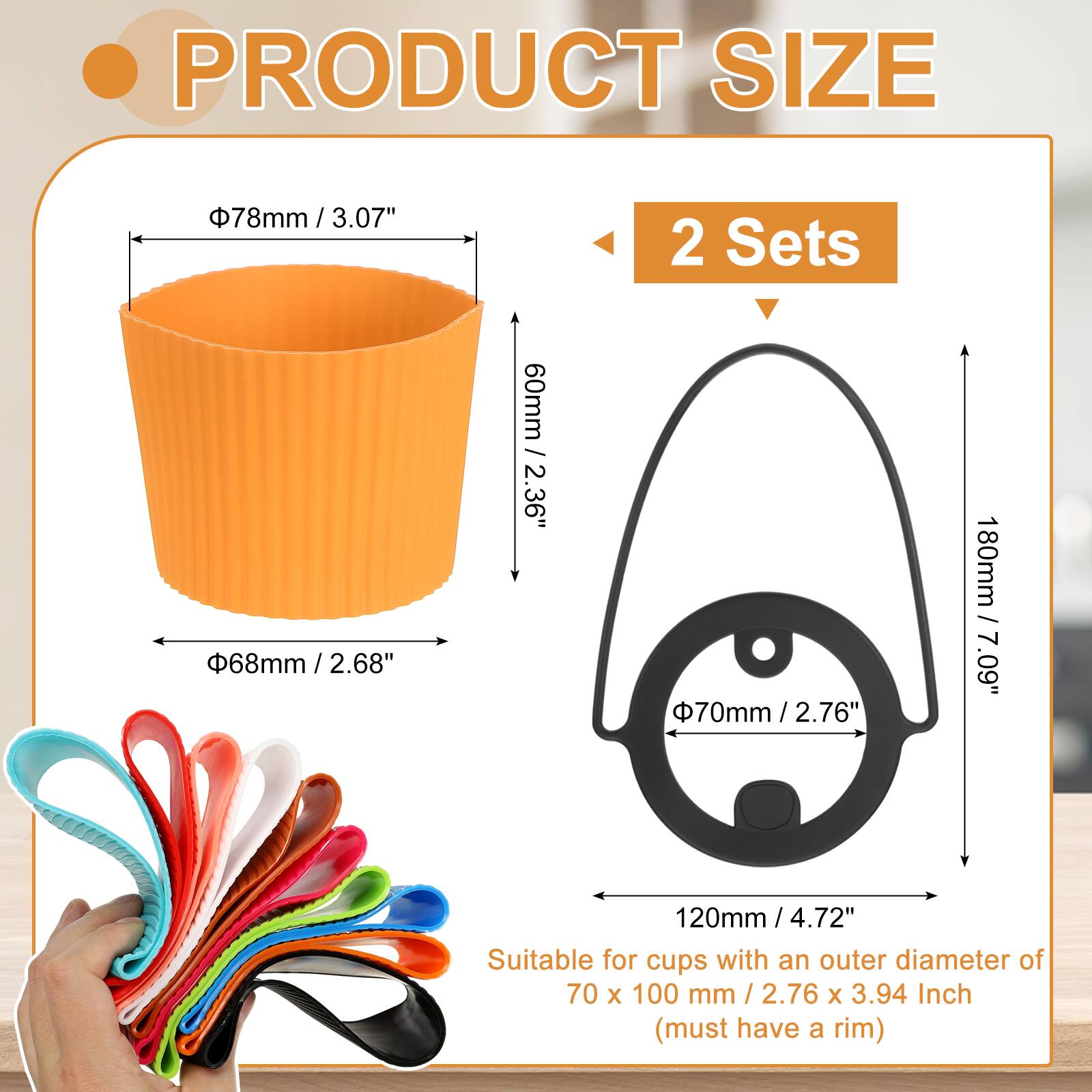 PRODUCT SIZE

- 78mm / 3.07" (diameter)
- 68mm / 2.68" (diameter)
- 60mm / 2.36" (height)
- 70mm / 2.76" (diameter)
- 180mm / 7.09" (height)
- 120mm / 4.72" (height)

2 Sets

Suitable for cups with an outer diameter of 70 x 100 mm / 2.76 x 3.94 Inch (must have a rim)