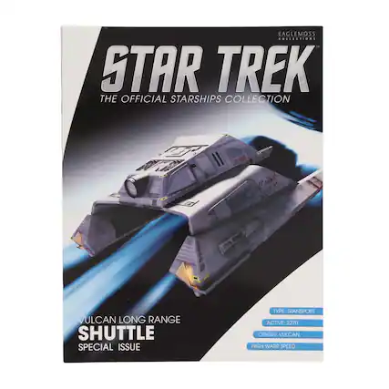 EAGLEMOSS COLLECTIONS
STAR TREK THE OFFICIAL STARSHIPS COLLECTION
VULCAN LONG RANGE SHUTTLE SPECIAL ISSUE
TYPE: TRANSPORT
ACTIVE: 2270
ORIGIN: VULCAN
HIGH WARP SPEED
