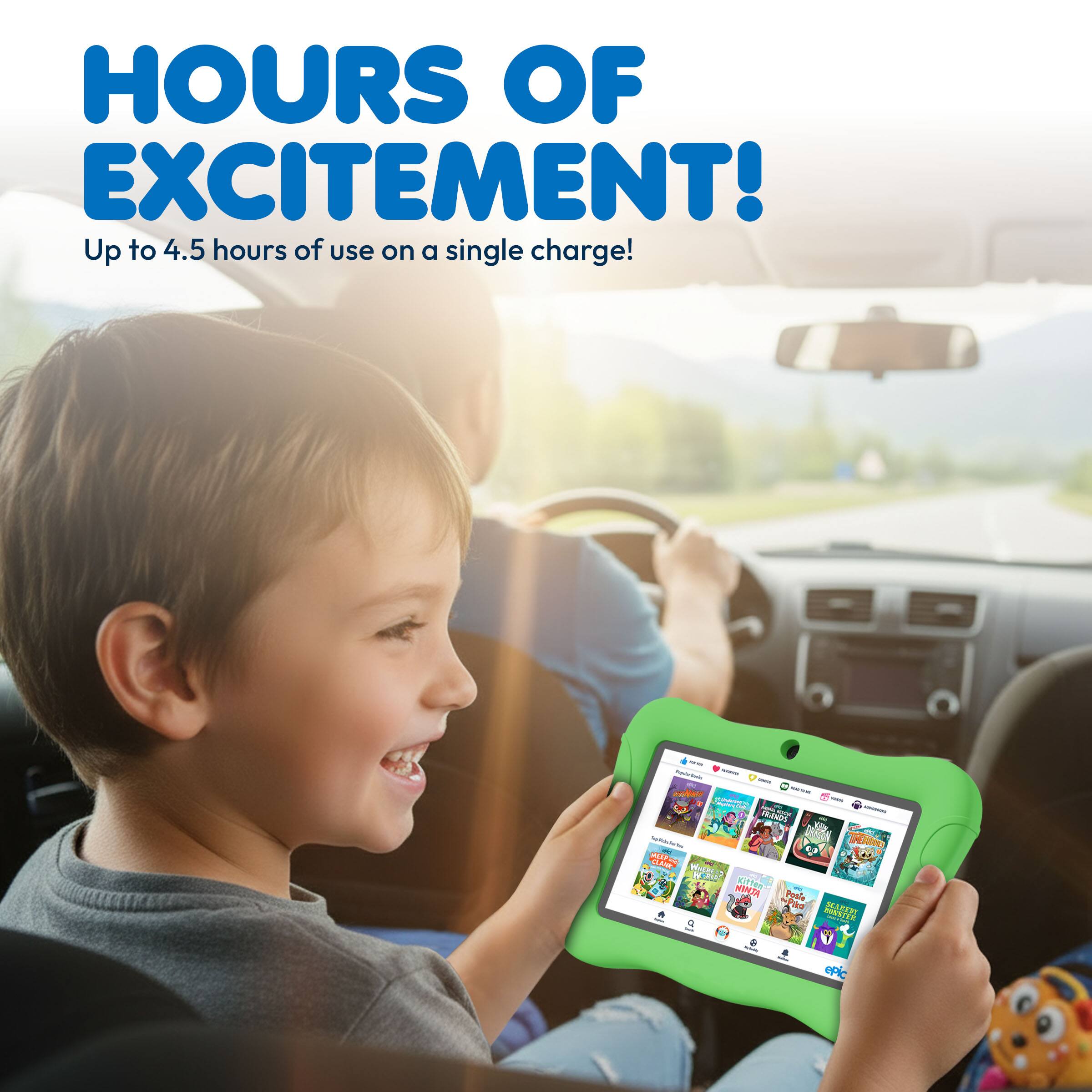 HOURS OF EXCITEMENT!  
Up to 4.5 hours of use on a single charge!