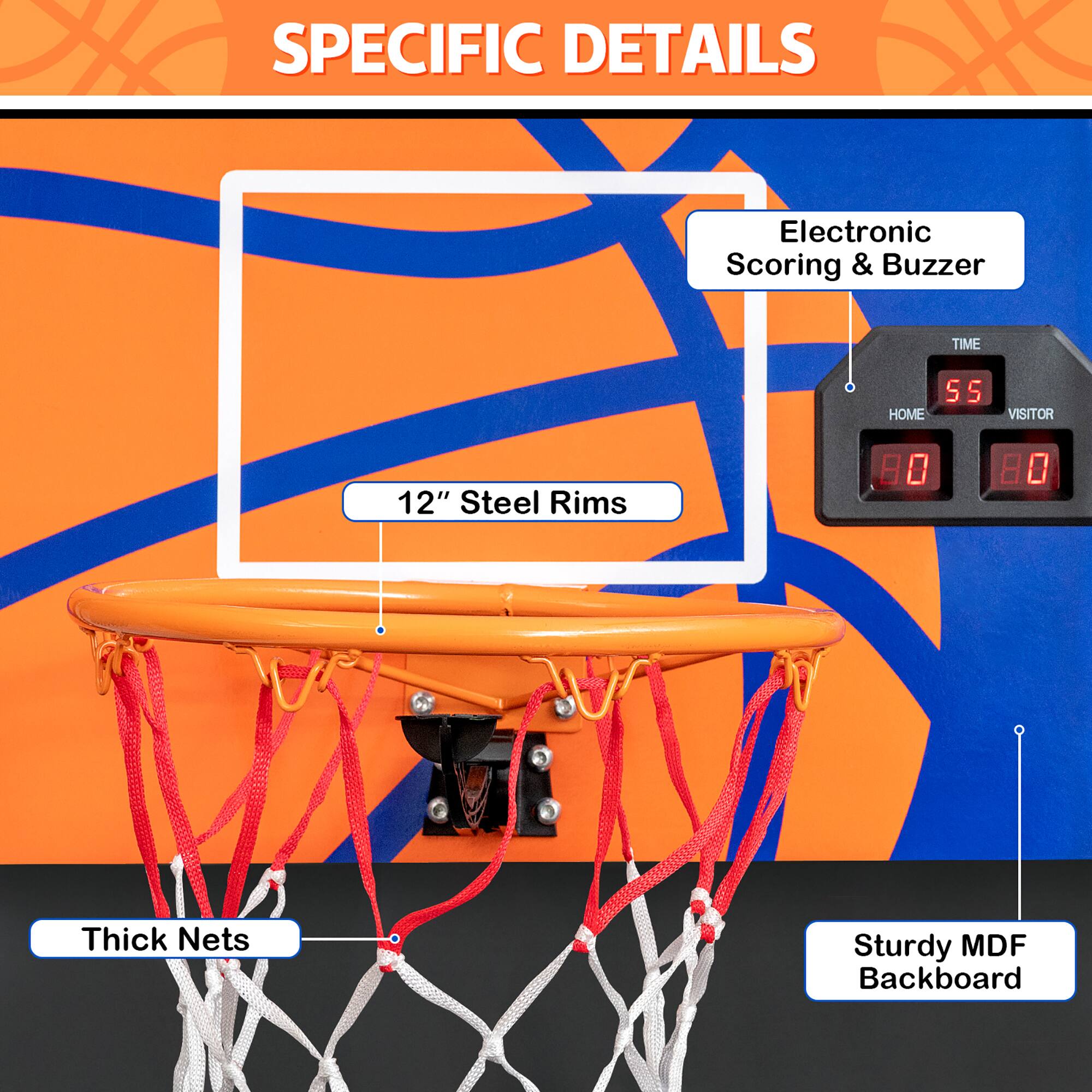 Specific Details: Electronic Scoring & Buzzer, Time: 5 seconds, Home Team: 80, Visitor Team: 80, Thick Nets, Sturdy MDF Backboard.