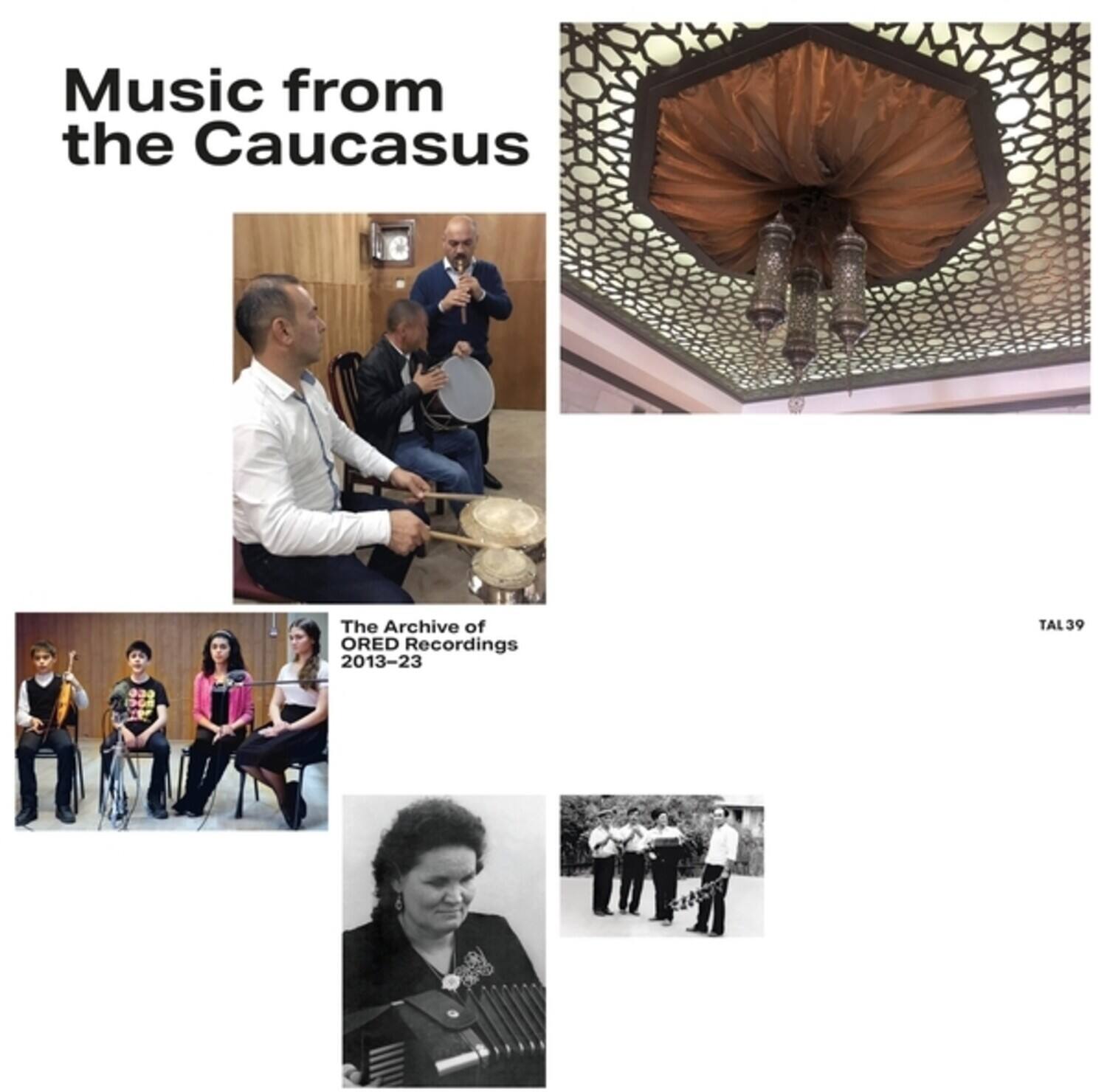 Music from the Caucasus  
The Archive of ORED Recordings 2013-23  
TAL39