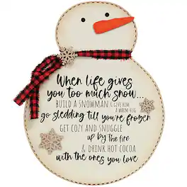BreeBe - When Life Gives You Too Much Snowman Sign - White