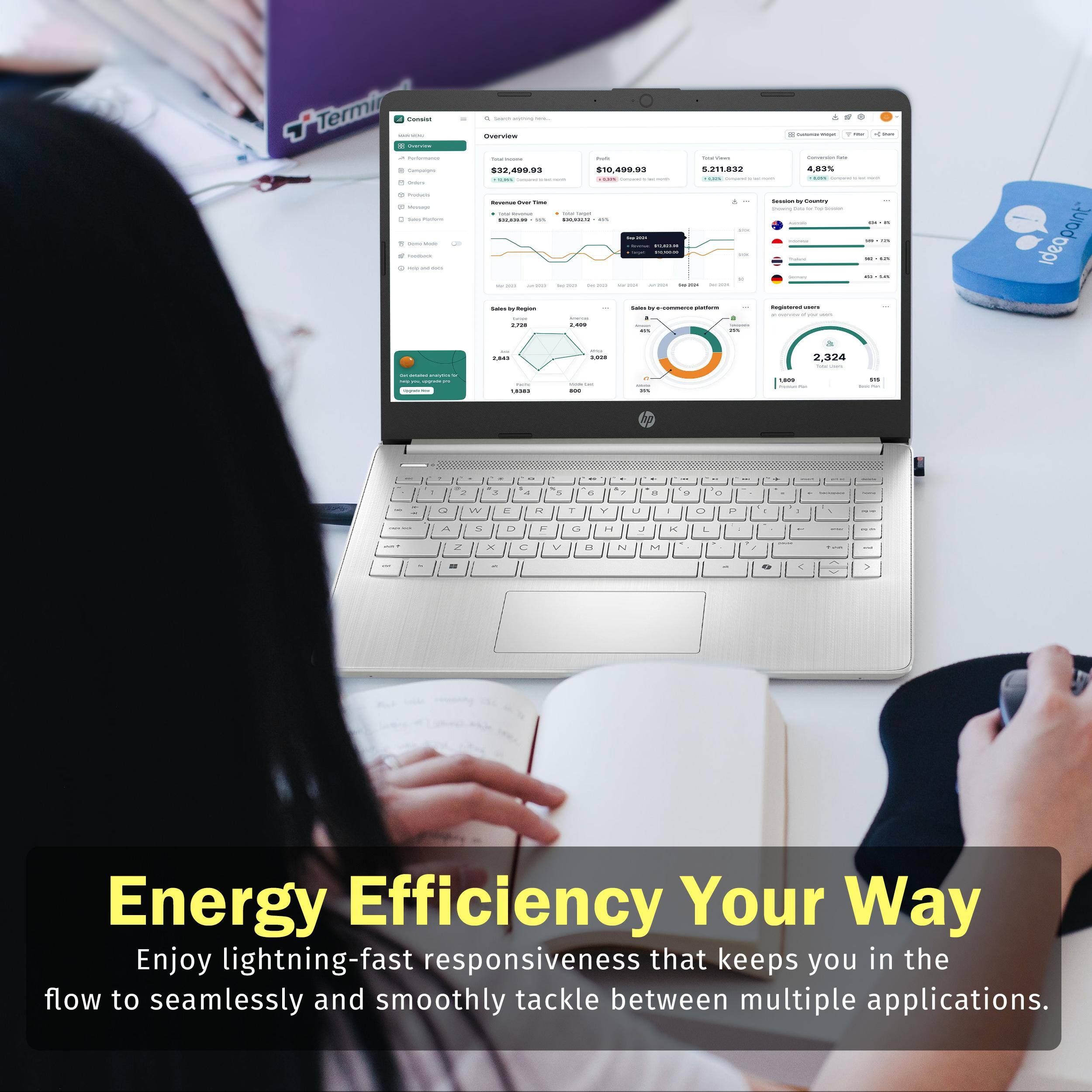 Energy Efficiency Your Way

Enjoy lightning-fast responsiveness that keeps you in the flow to seamlessly and smoothly tackle between multiple applications.