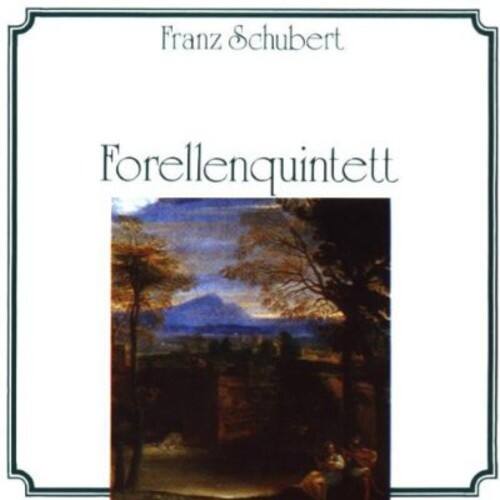 Franz Schubert  
Forellenquintett