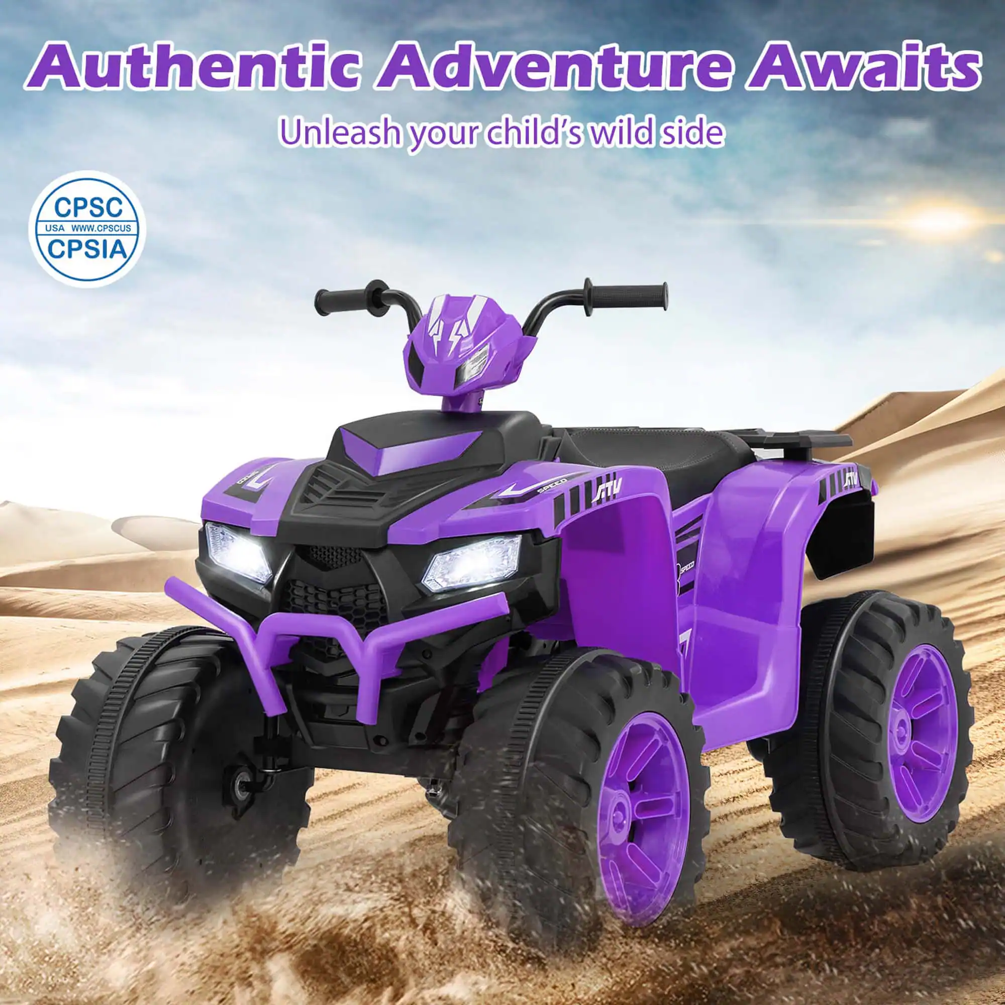 Authentic Adventure Awaits  
Unleash your child's wild side  

CPSC USA  
www.CPSCUS  
CPSIA  

ATV