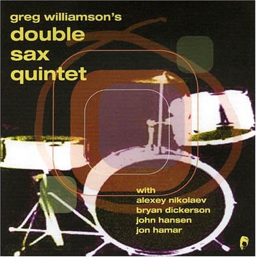 Greg Williamson - Double Sax Quintet   - COMPACT DISCS [CD] price history on PriceWatchPro