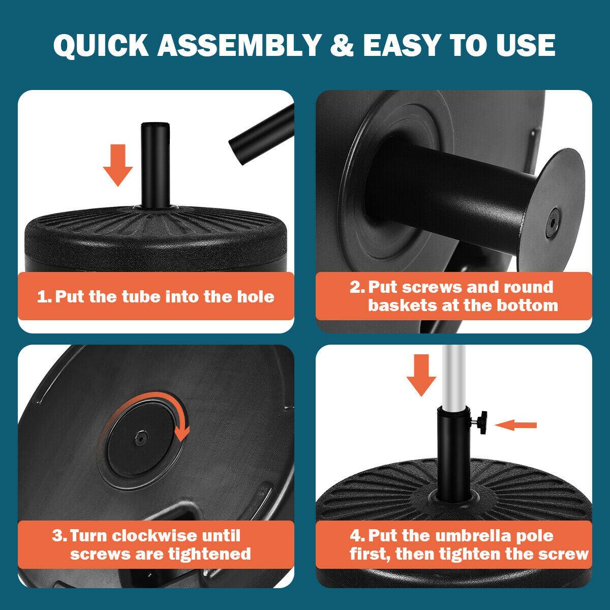 QUICK ASSEMBLY & EASY TO USE 1. Put the tube into the hole 2. Put screws and round baskets at the bottom 3. Turn clockwise until screws are tightened 4. Put the umbrella pole first, then tighten the screw.