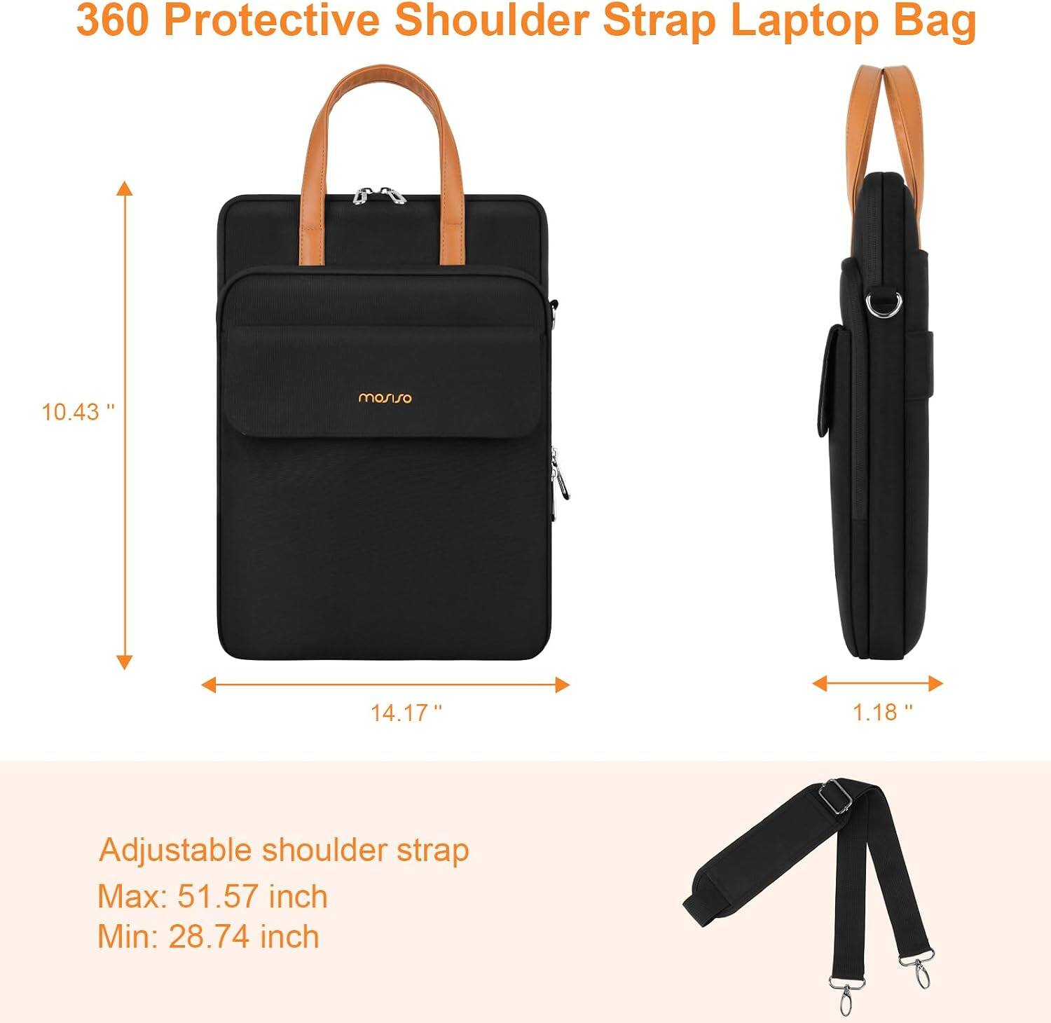 360 Protective Shoulder Strap Laptop Bag

10.43"
14.17"
1.18"

Adjustable shoulder strap
Max: 51.57 inch
Min: 28.74 inch