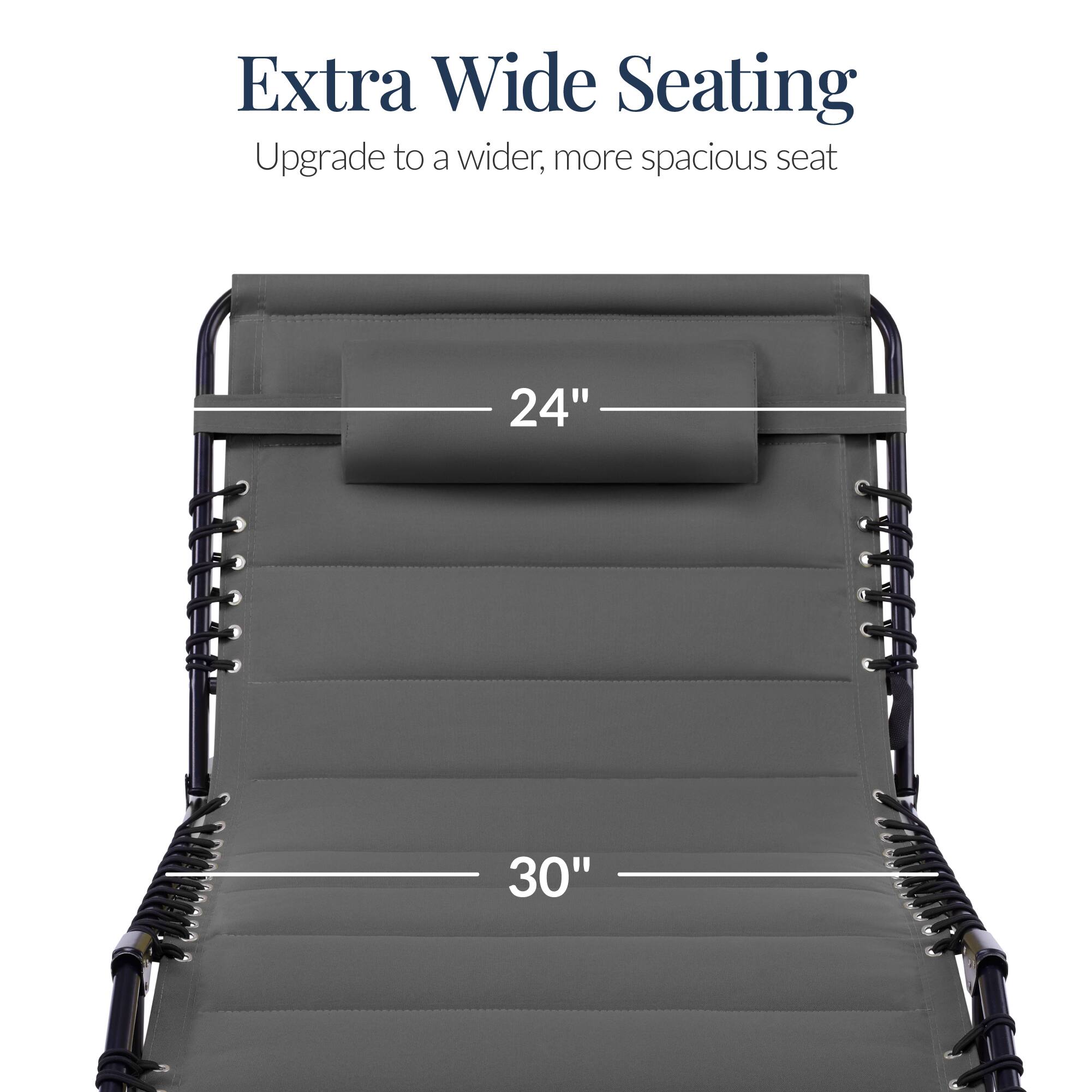 Extra Wide Seating  
Upgrade to a wider, more spacious seat  
24"  
30"