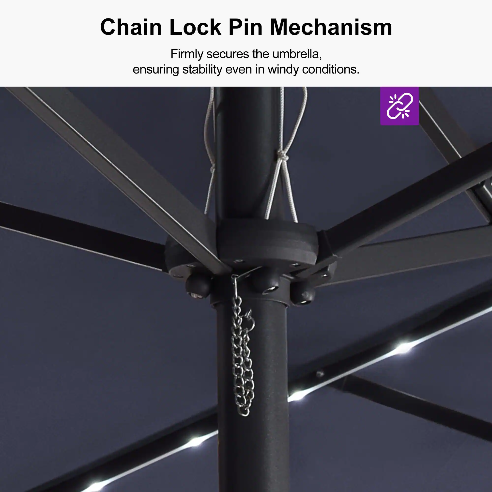 Chain Lock Pin Mechanism  
Firmly secures the umbrella, ensuring stability even in windy conditions.