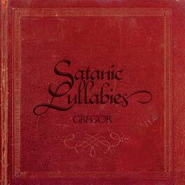 Gregor - Satanic Lullabies - VINYL LP