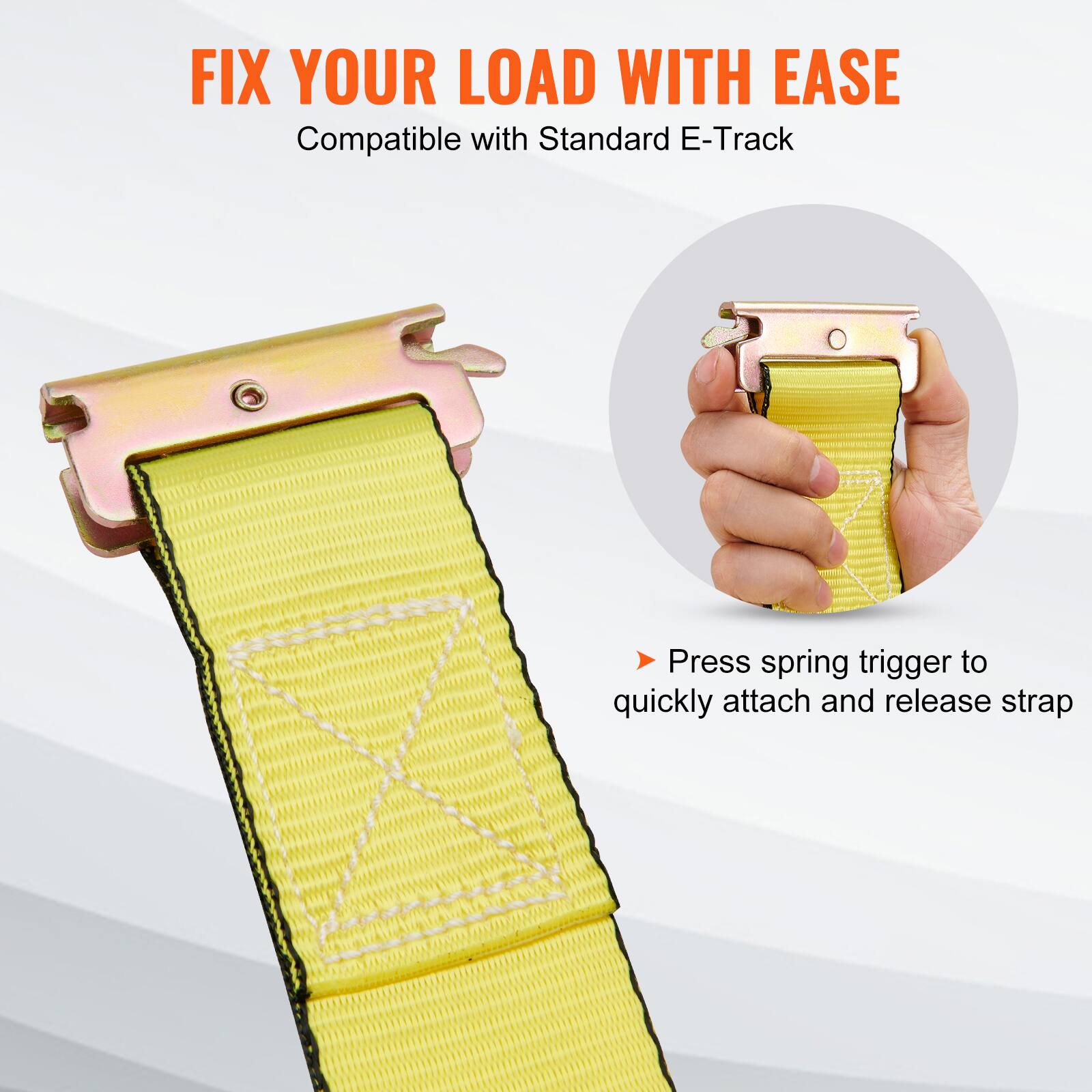 FIX YOUR LOAD WITH EASE  
Compatible with Standard E-Track  

Press spring trigger to quickly attach and release strap