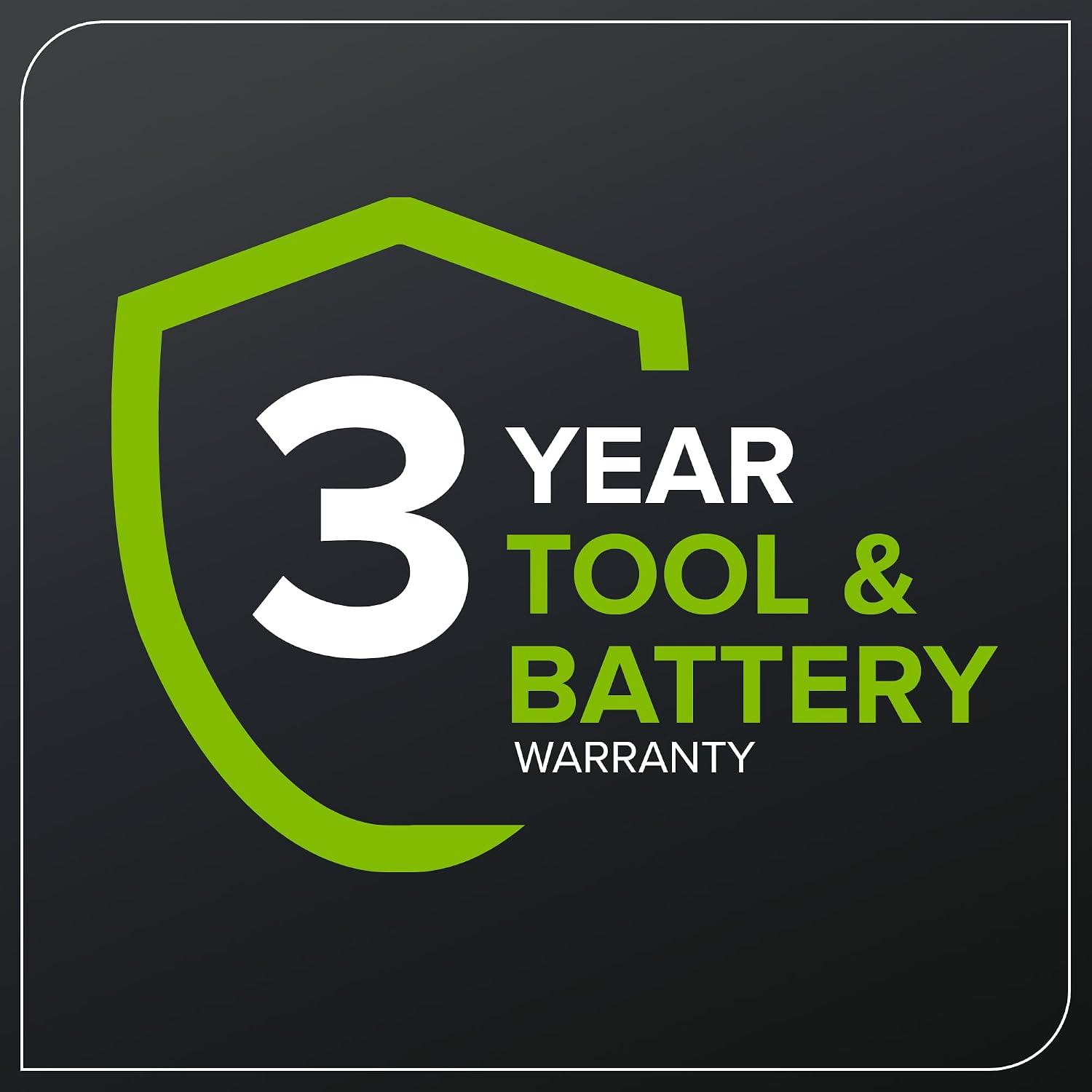 3 YEAR TOOL & BATTERY WARRANTY