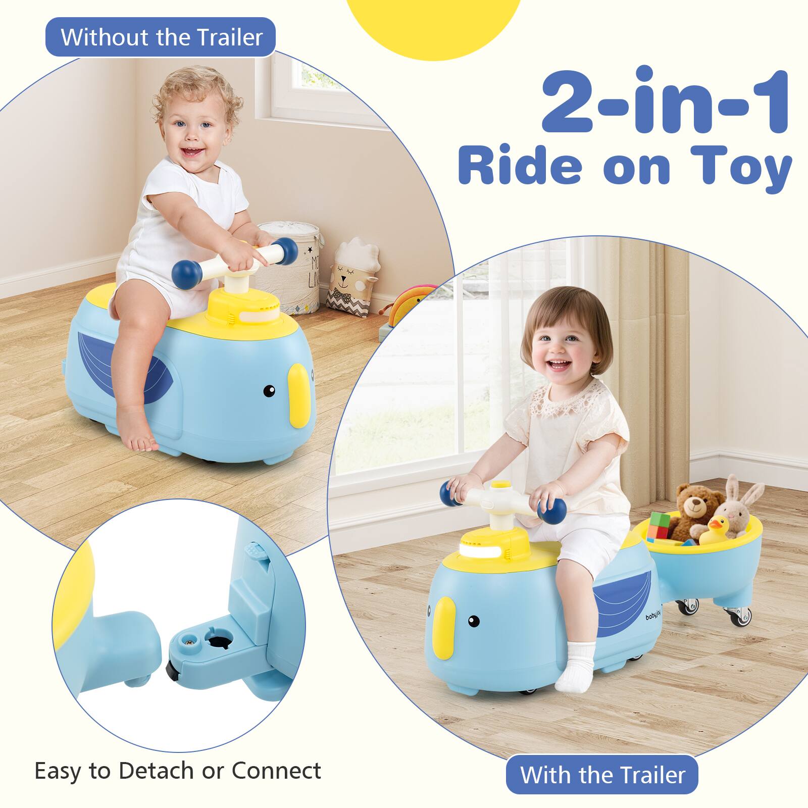 2-in-1 Ride on Toy

Without the Trailer

Easy to Detach or Connect

With the Trailer