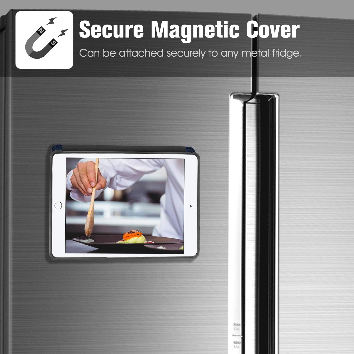 Secure Magnetic Cover  
Can be attached securely to any metal fridge.