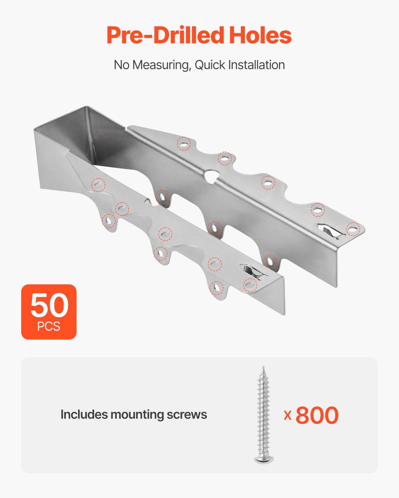 Pre-Drilled Holes  
No Measuring, Quick Installation  

50 PCS  
Includes mounting screws x 800