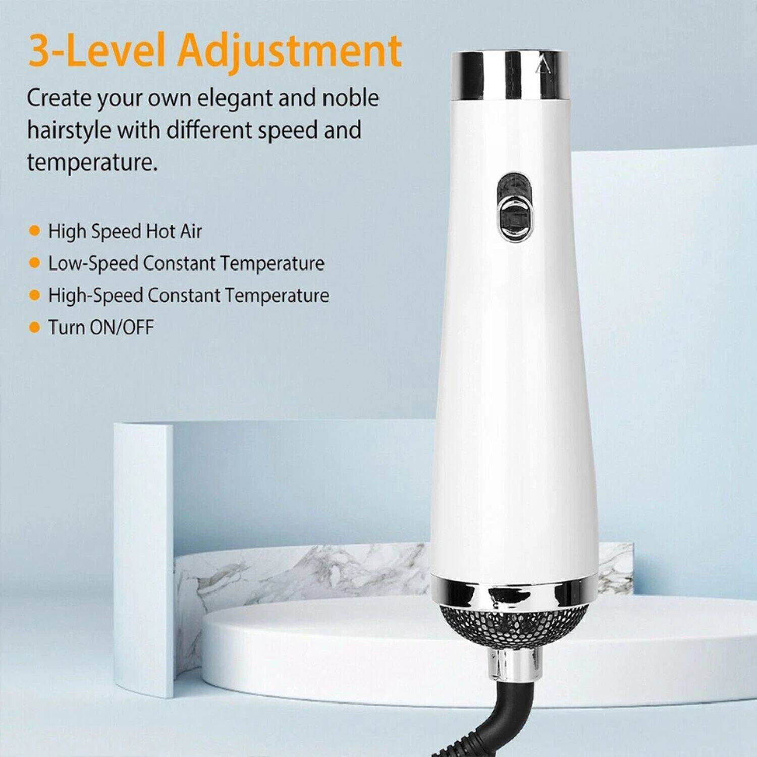 3-Level Adjustment

Create your own elegant and noble hairstyle with different speed and temperature.

- High Speed Hot Air
- Low-Speed Constant Temperature
- High-Speed Constant Temperature
- Turn ON/OFF