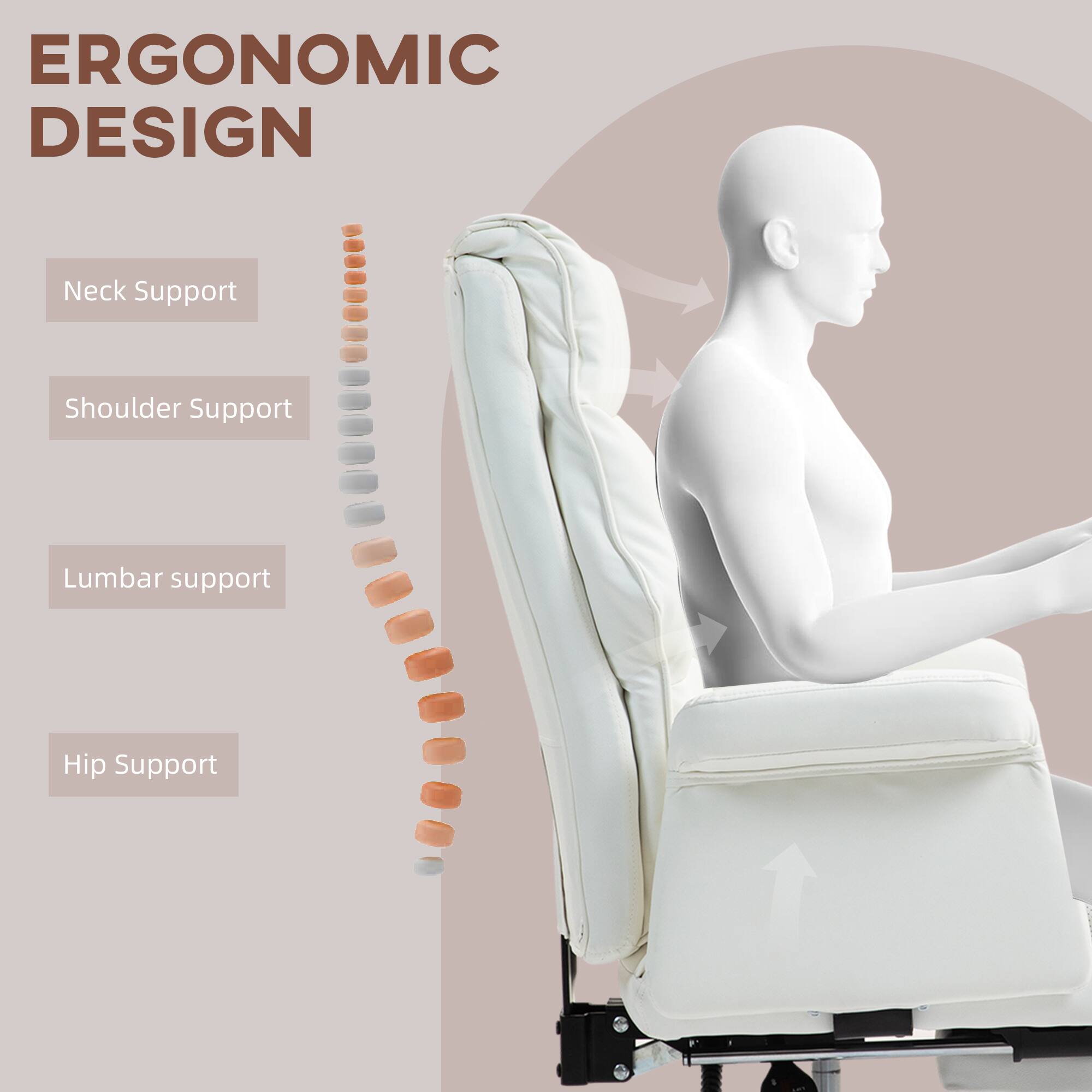 ERGONOMIC DESIGN

Neck Support
Shoulder Support
Lumbar support
Hip Support