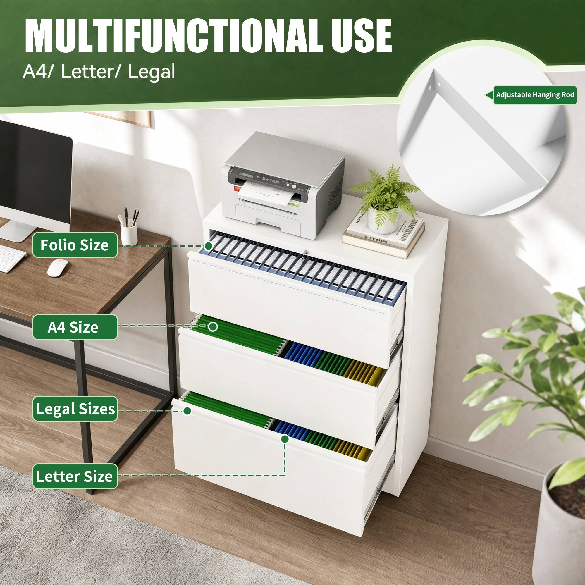 MULTIFUNCTIONAL USE  
A4 / Letter / Legal  

Adjustable Hanging Rod  

Folio Size  
A4 Size  
Legal Sizes  
Letter Size