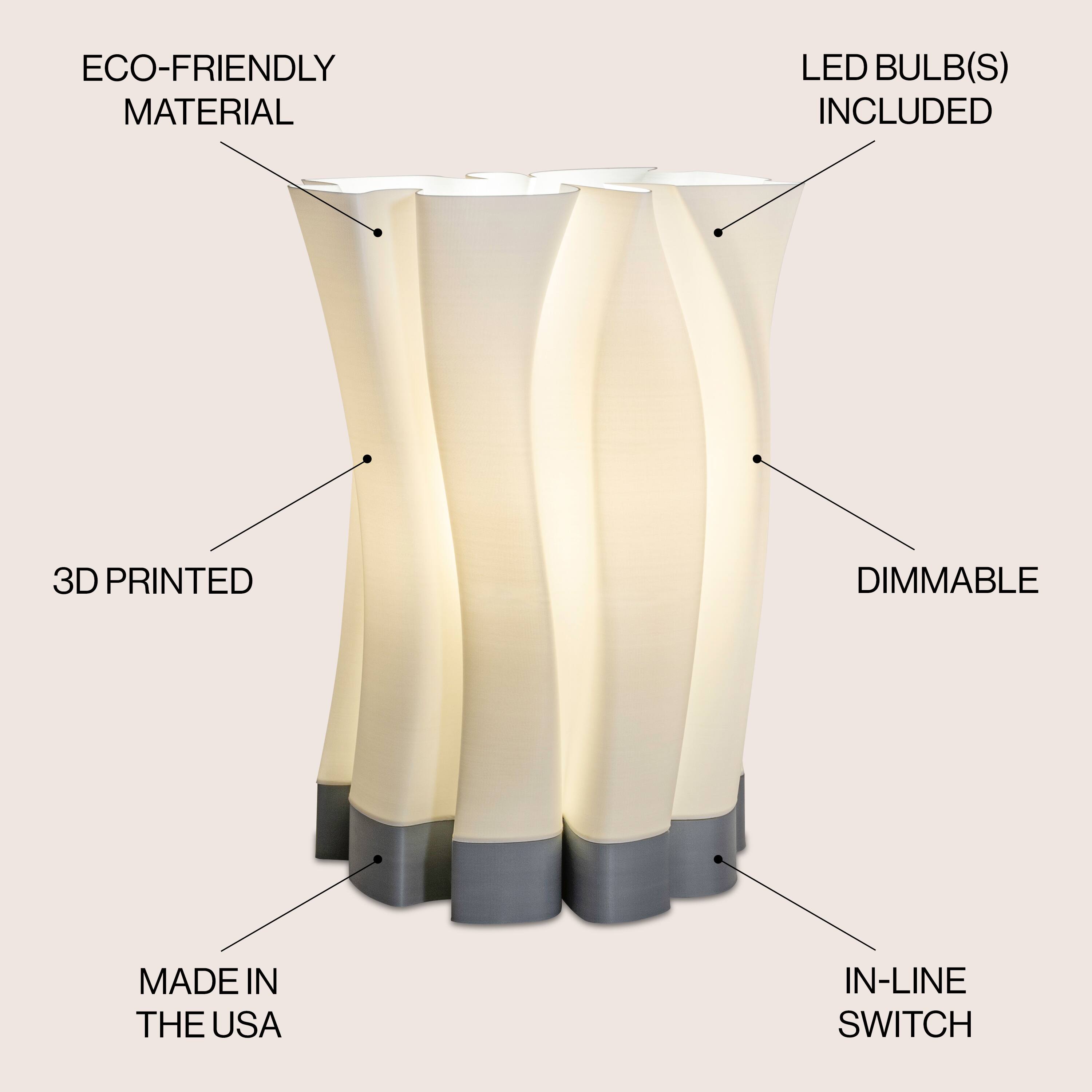 ECO-FRIENDLY MATERIAL  
LED BULB(S) INCLUDED  
3D PRINTED  
DIMMABLE  
MADE IN THE USA  
IN-LINE SWITCH