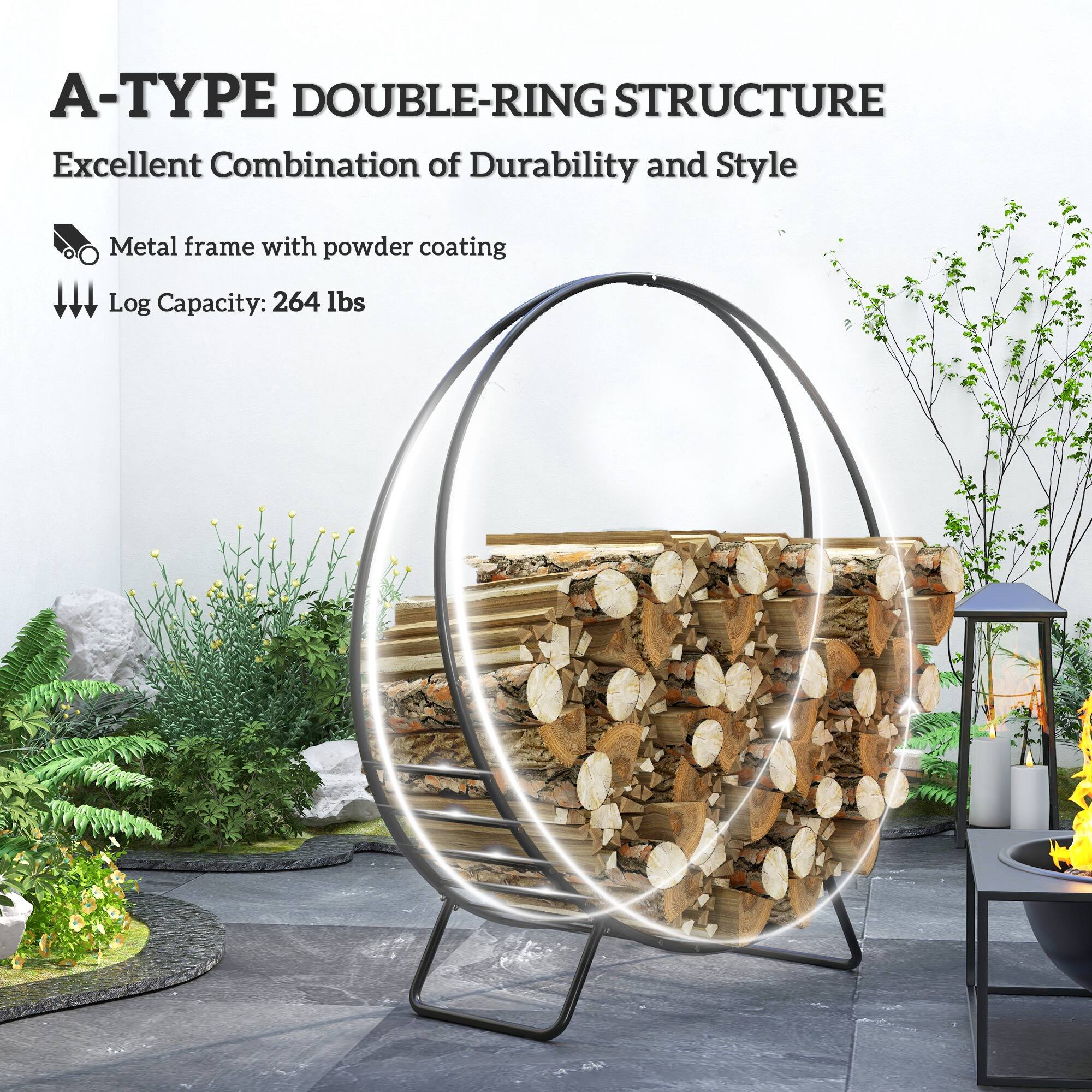 A-Type Double-Ring Structure: Excellent Combination of Durability and Style. Metal frame with powder coating. Log Capacity: 264 lbs.
