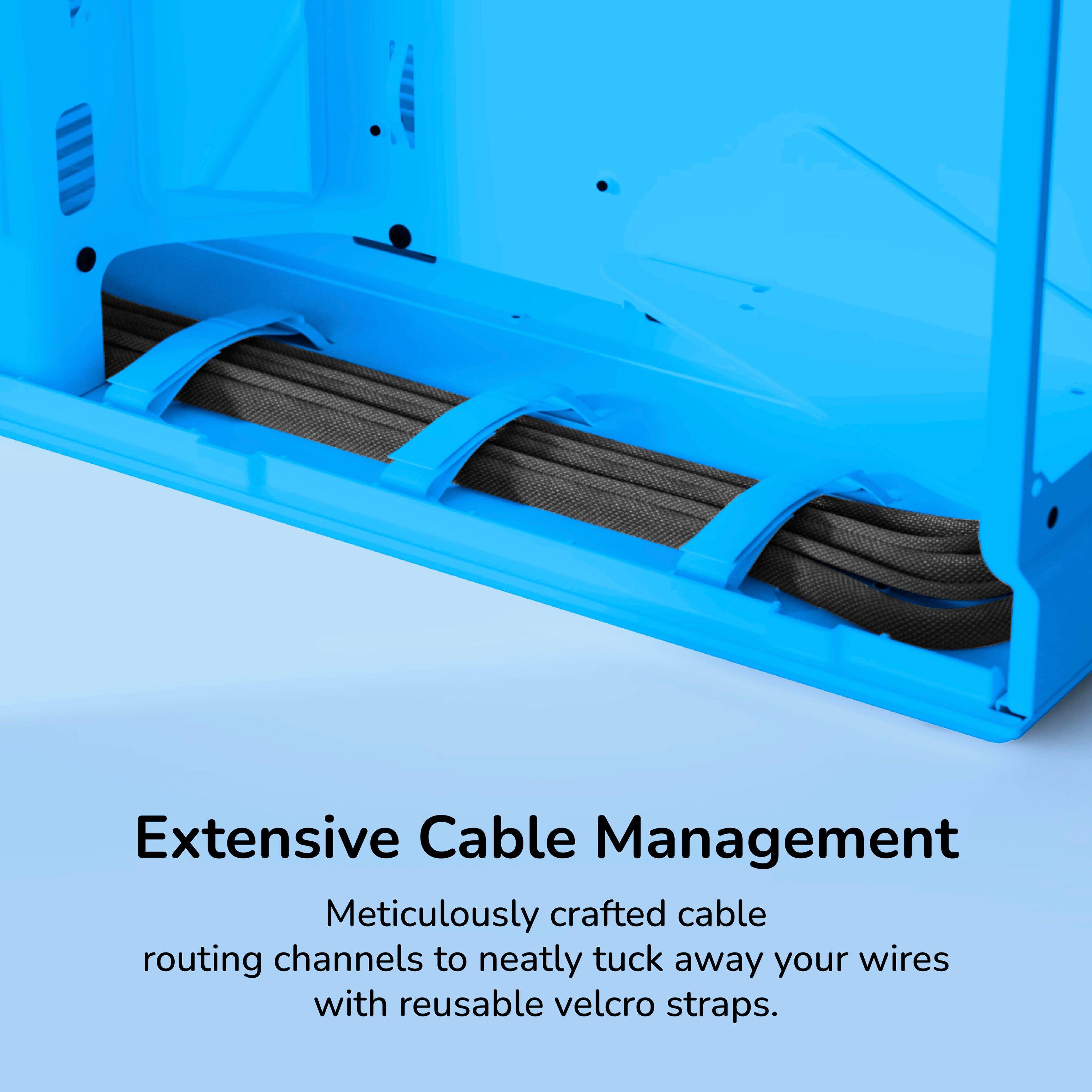 Extensive Cable Management

Meticulously crafted cable routing channels to neatly tuck away your wires with reusable velcro straps.