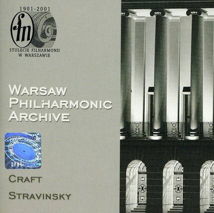 1901-2001
STULECIE FILHARMONII W WARSZAWIE
Warsaw Philharmonic Archive
CRAFT
STRAVINSKY