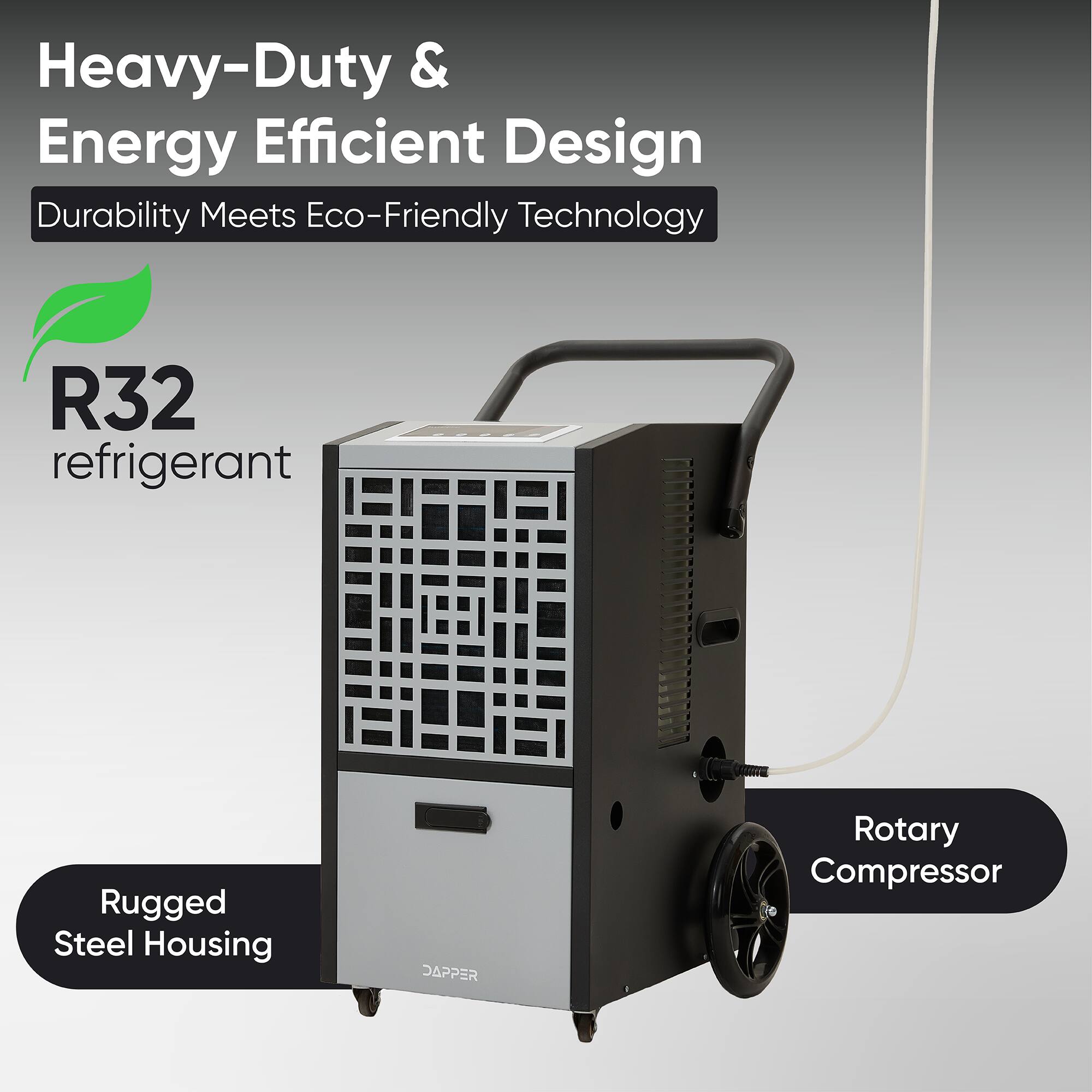 Heavy-Duty & Energy Efficient Design  
Durability Meets Eco-Friendly Technology  
R32 refrigerant  
Rugged Steel Housing  
Rotary Compressor