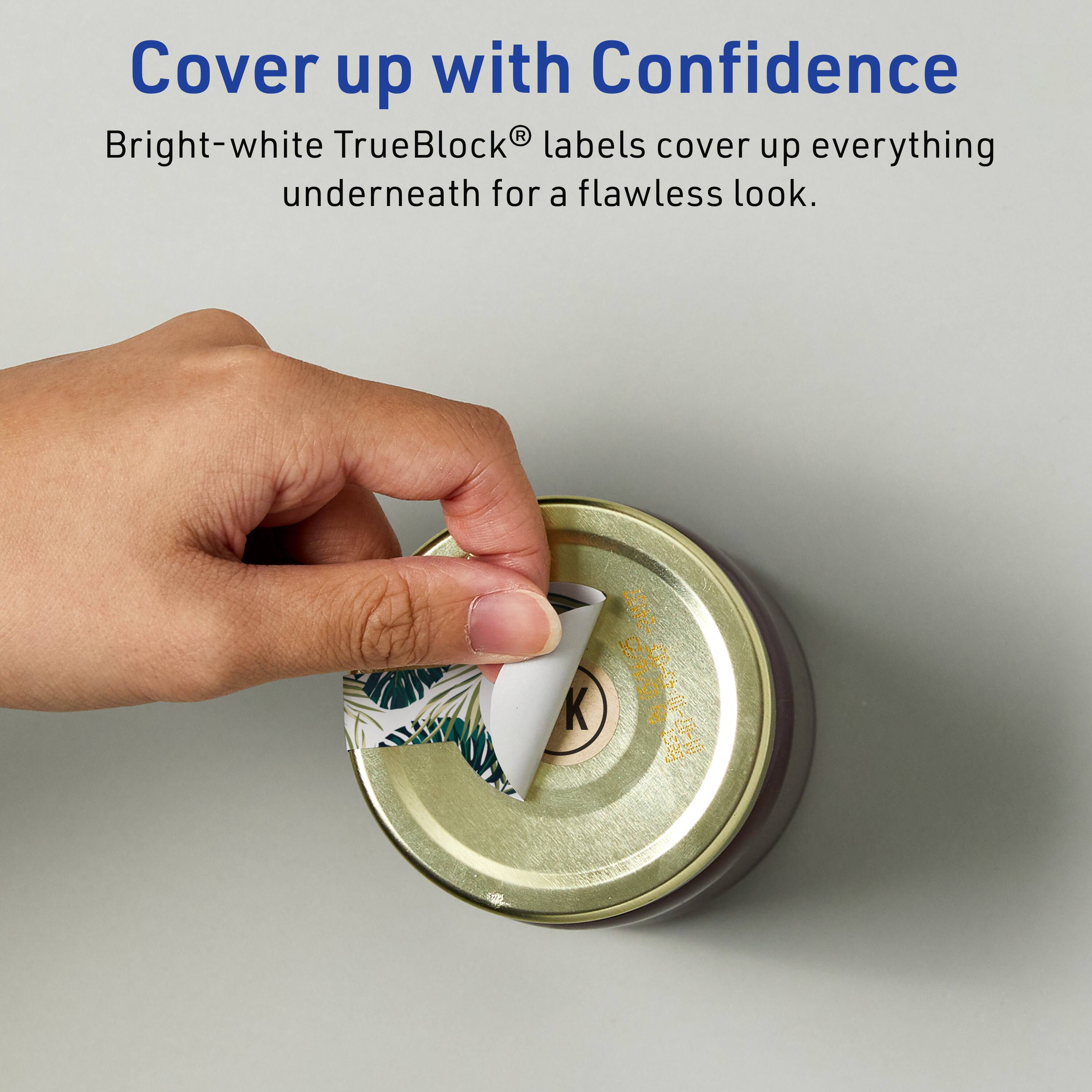 Cover up with Confidence  
Bright-white TrueBlock® labels cover up everything underneath for a flawless look.