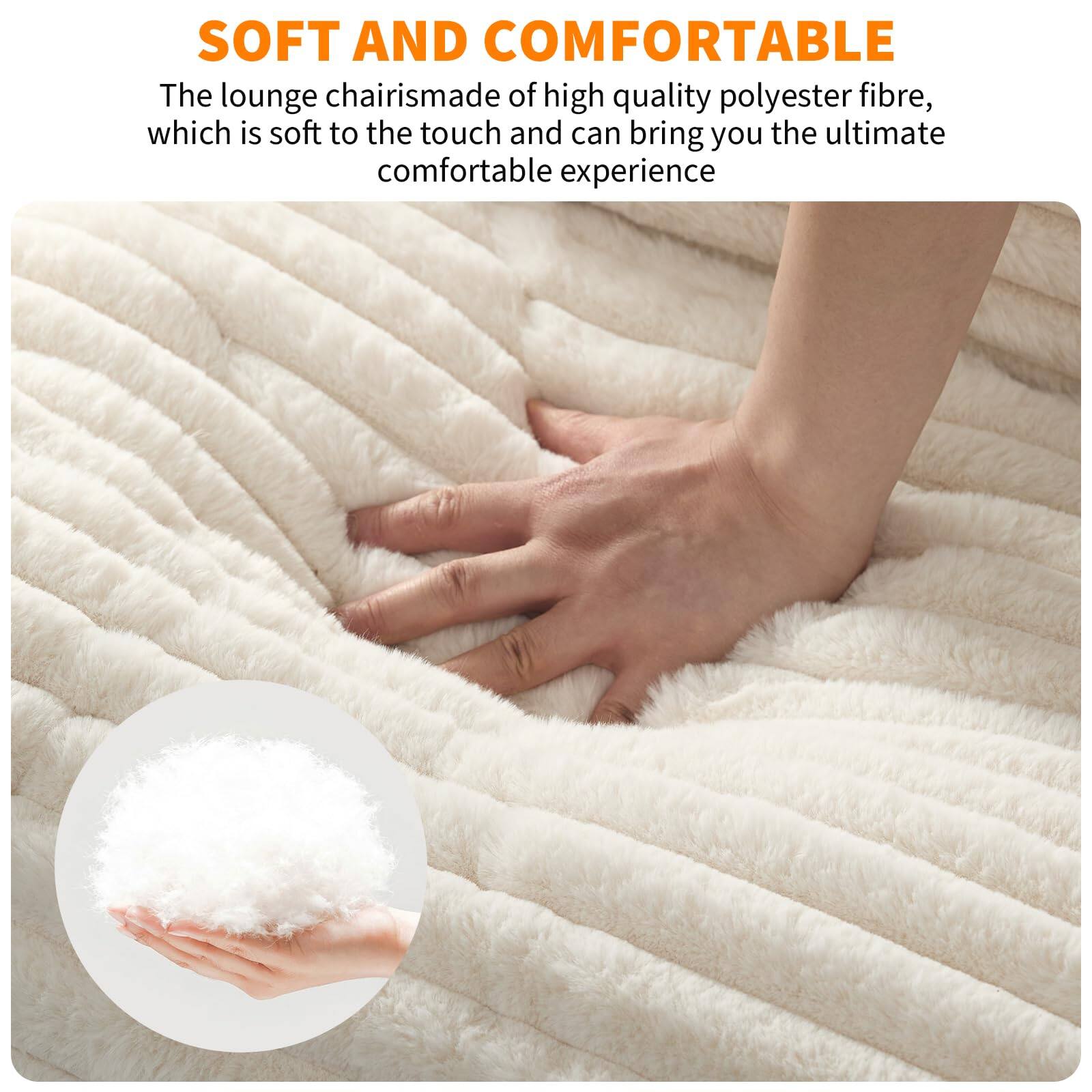 SOFT AND COMFORTABLE

The lounge chair is made of high-quality polyester fibre, which is soft to the touch and can bring you the ultimate comfortable experience.