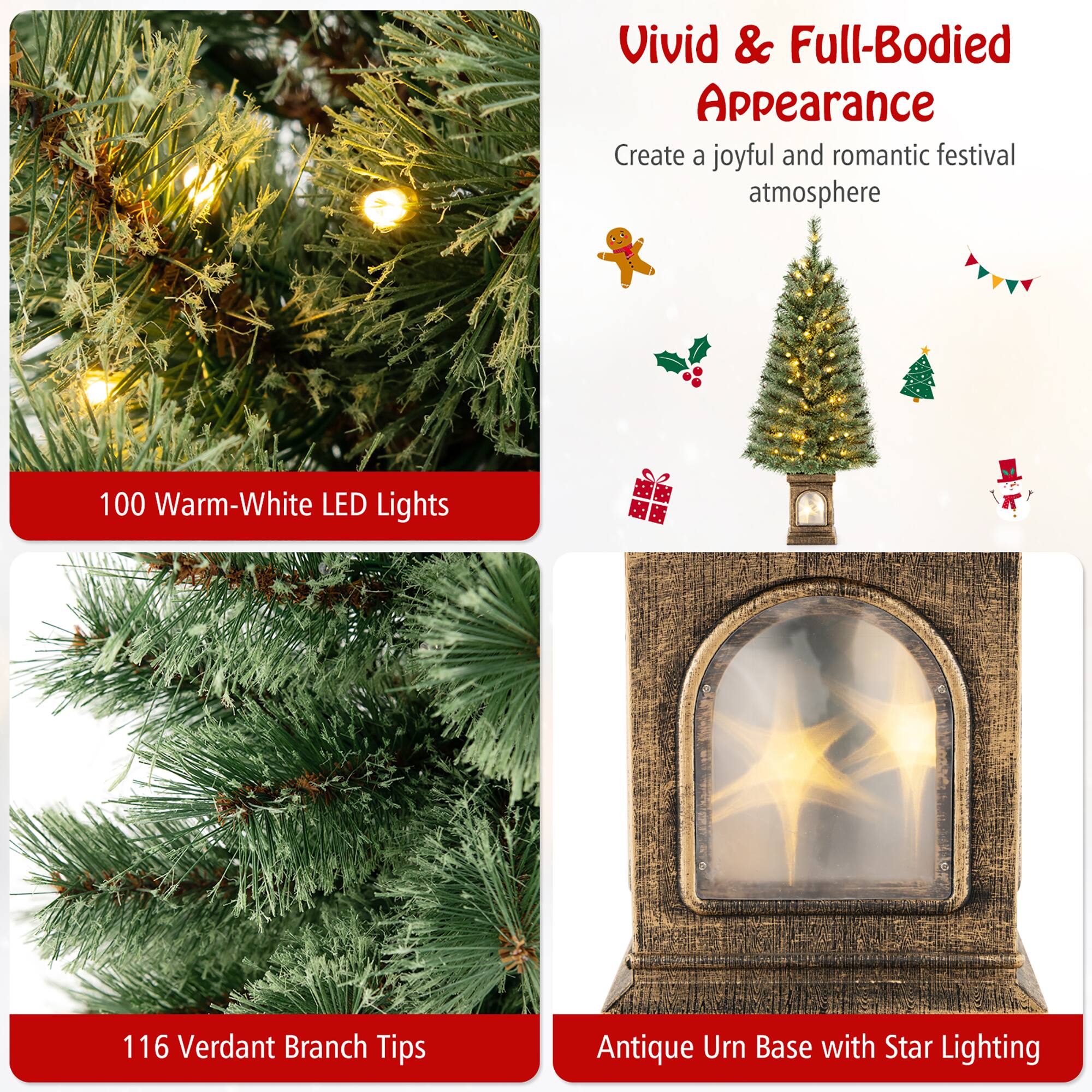 Vivid & Full-Bodied Appearance  
Create a joyful and romantic festival atmosphere  

100 Warm-White LED Lights  

116 Verdant Branch Tips  

Antique Urn Base with Star Lighting
