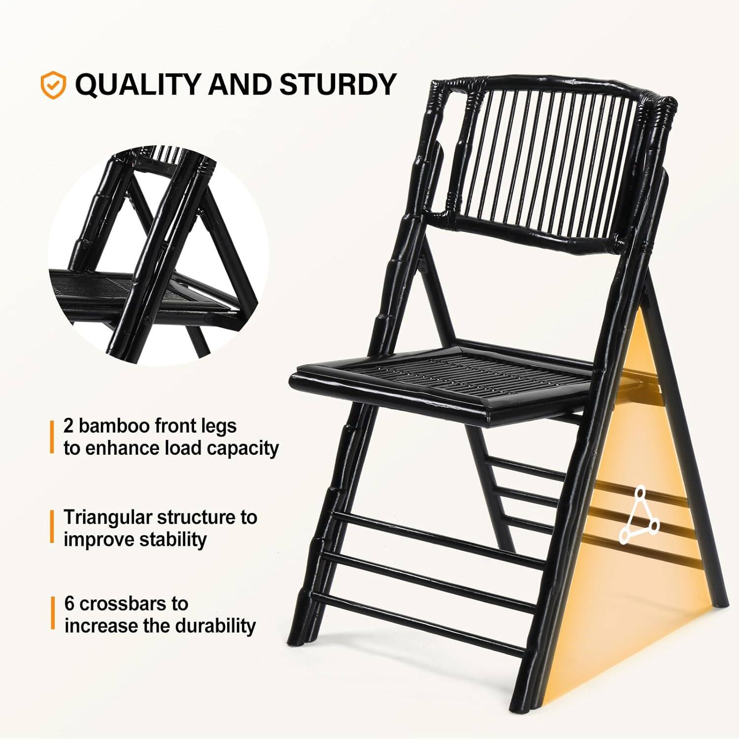 QUALITY AND STURDY

- 2 bamboo front legs to enhance load capacity
- Triangular structure to improve stability
- 6 crossbars to increase the durability