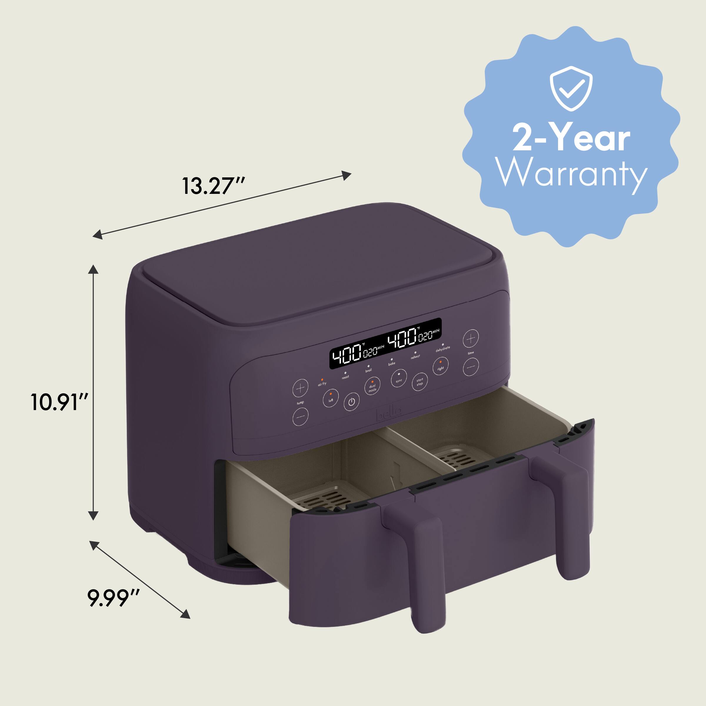 13.27", 10.91", 9.99", 2-Year Warranty