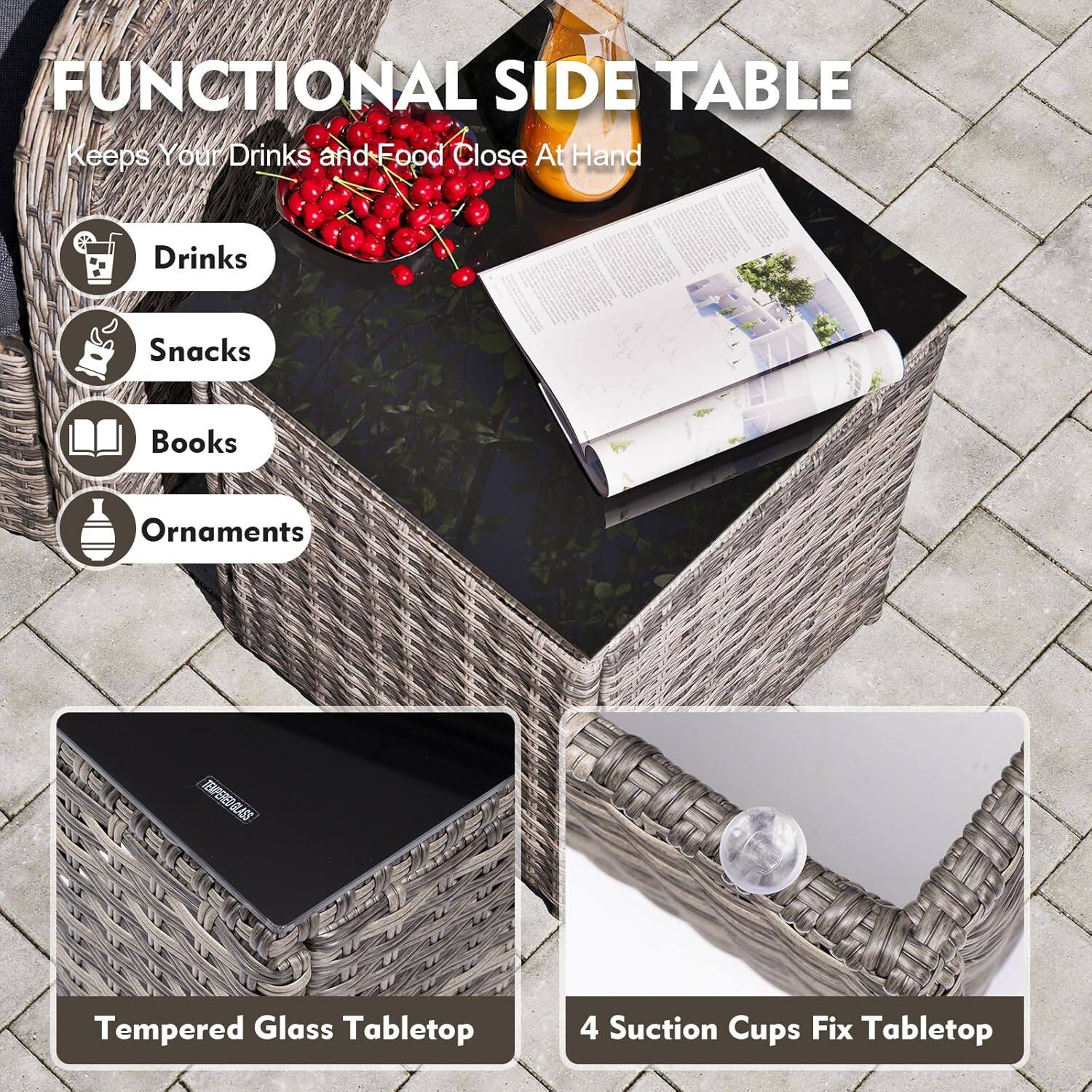 FUNCTIONAL SIDE TABLE  
Keeps Your Drinks and Food Close At Hand

- Drinks
- Snacks
- Books
- Ornaments

TEMPERED-GLASS  
Tempered Glass Tabletop

4 Suction Cups Fix Tabletop